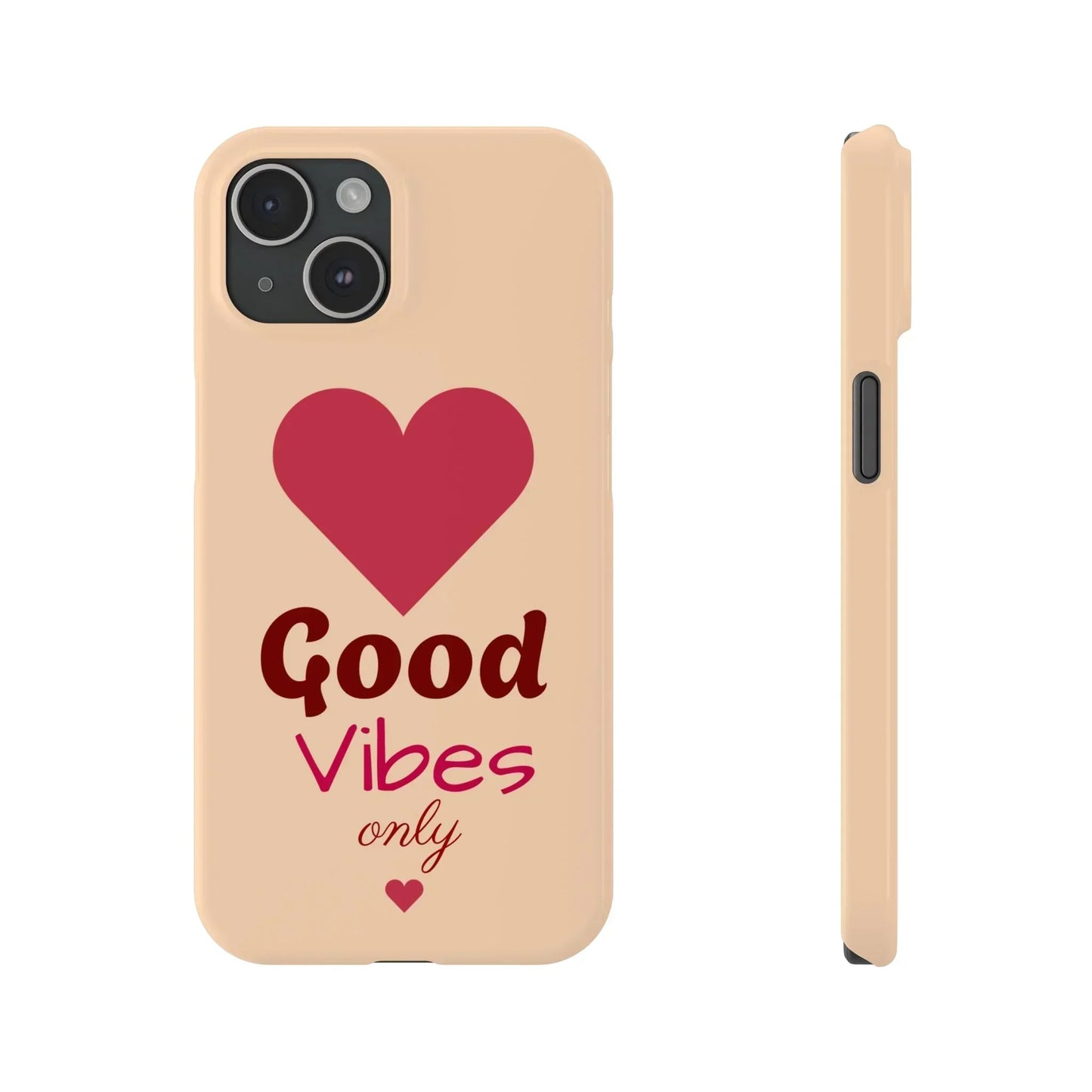 Good Vibes Only Slim Phone Case for iPhone 7 to 16 Series Models - KarArmDesign