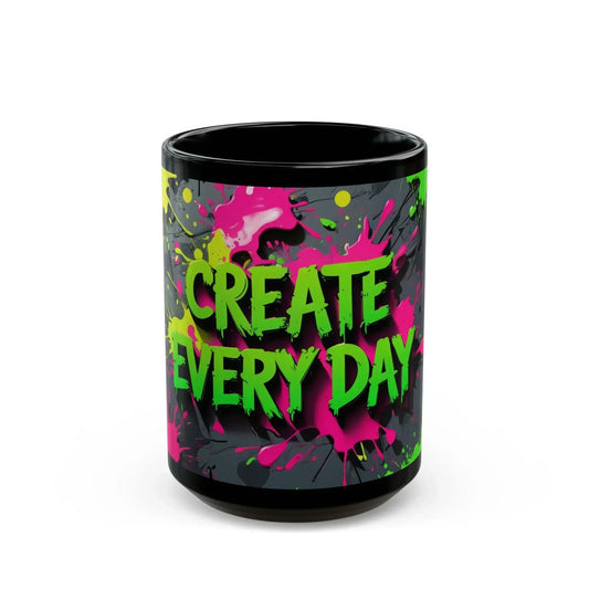 “Create Every Day” Black Mug with Neon Splash Design - KarArmDesign