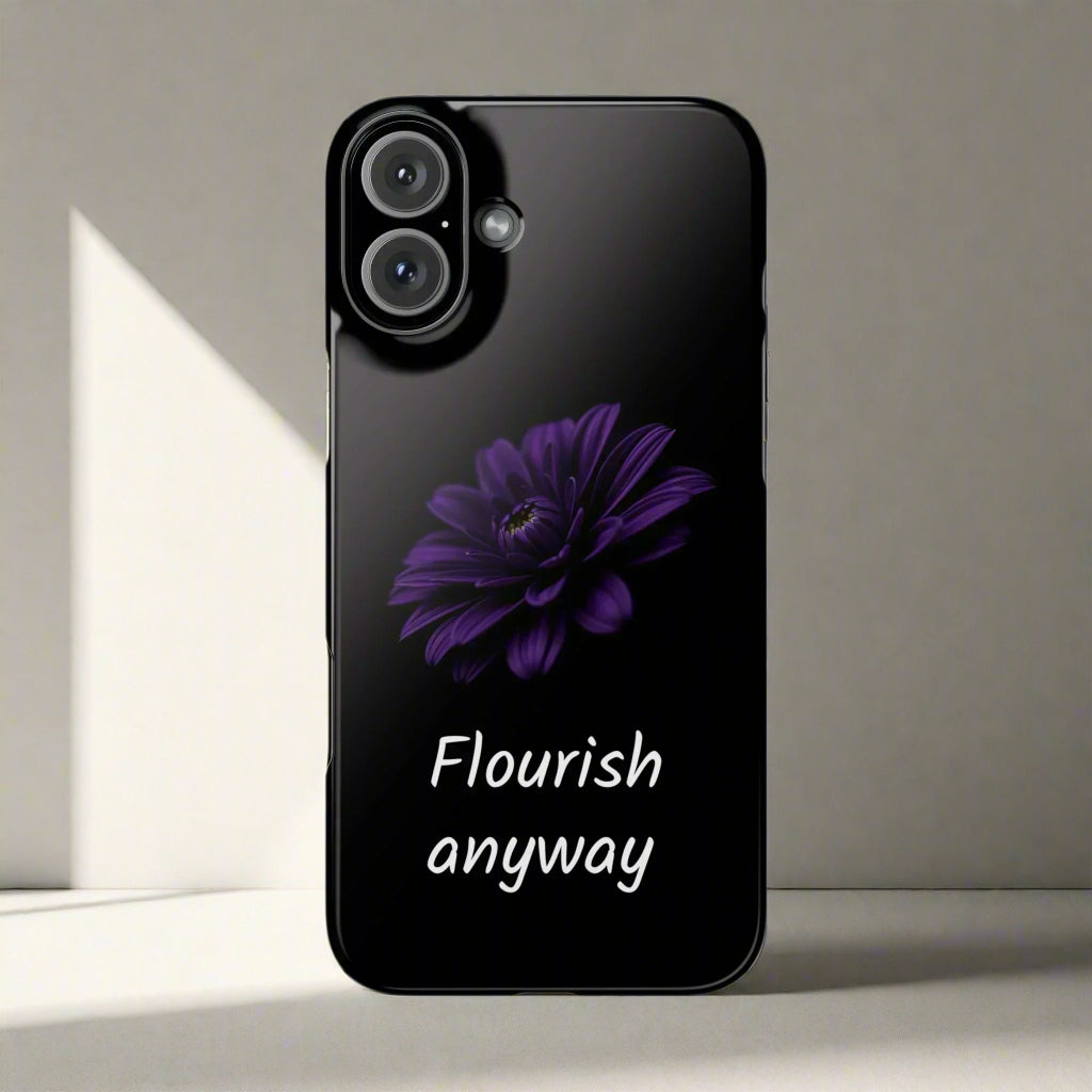 "Flourish Anyway" Slim Phone Case for iPhone 7-16 Models - KarArmDesign
