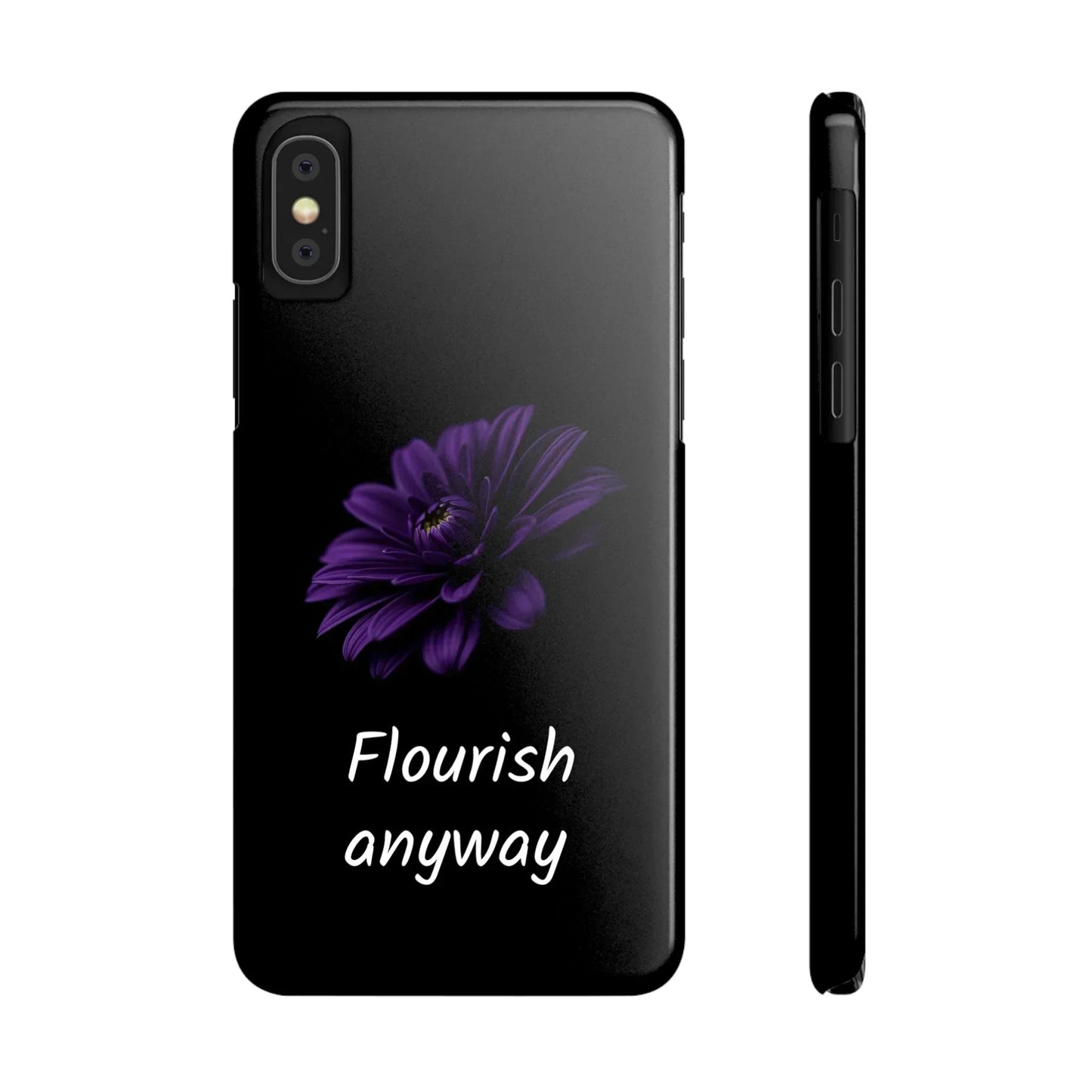 "Flourish Anyway" Slim Phone Case for iPhone 7-16 Models - KarArmDesign