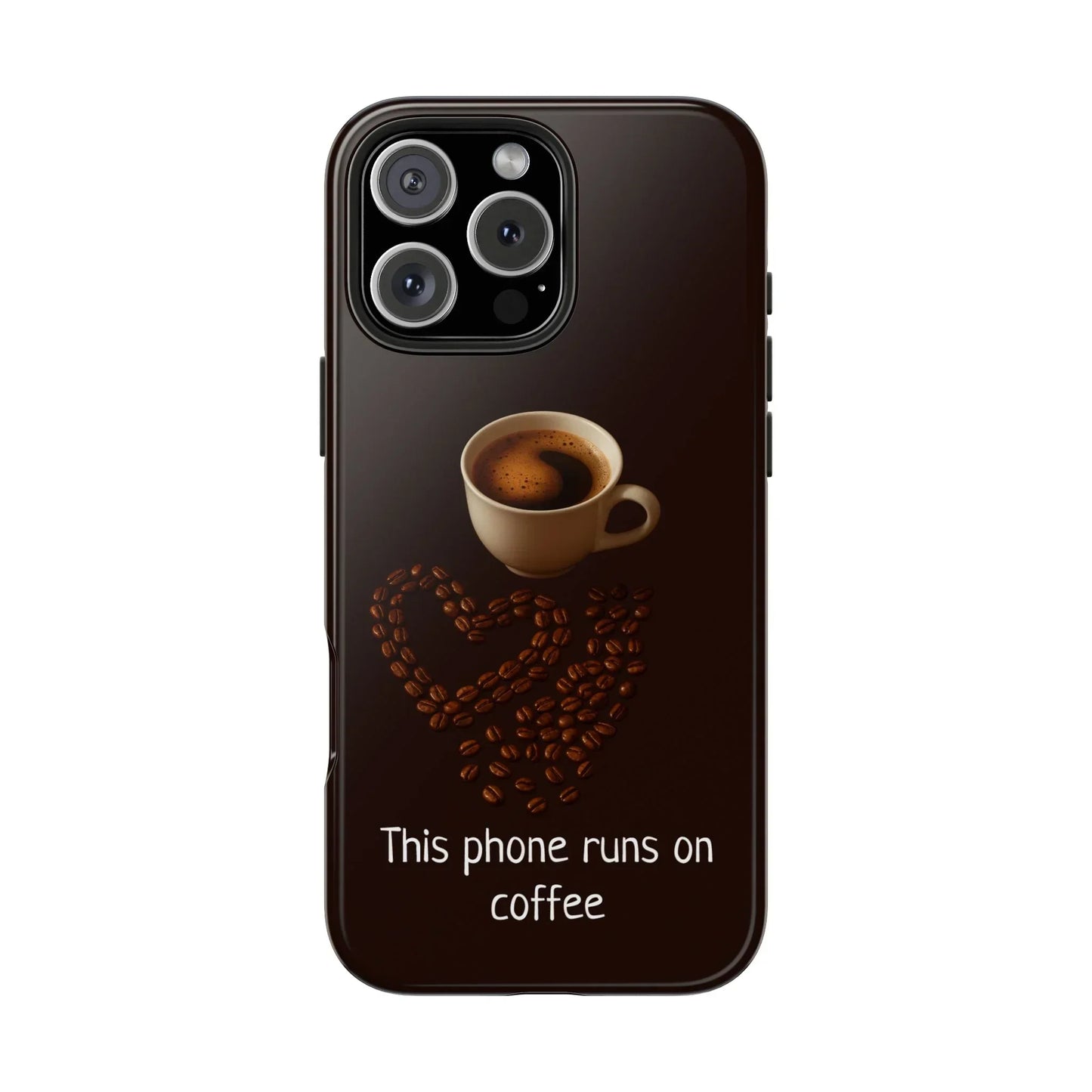This Phone Runs On Coffee Quote Phone Case for iPhone and Galaxy - KarArmDesign