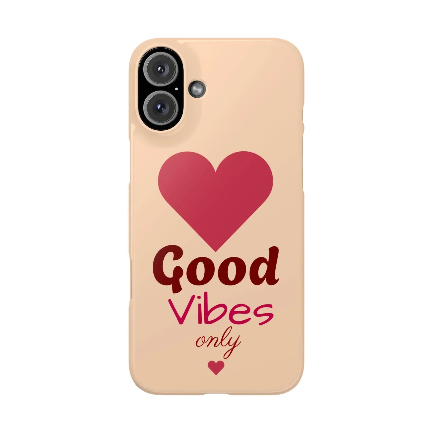 Good Vibes Only Slim Phone Case for iPhone 7 to 16 Series Models - KarArmDesign