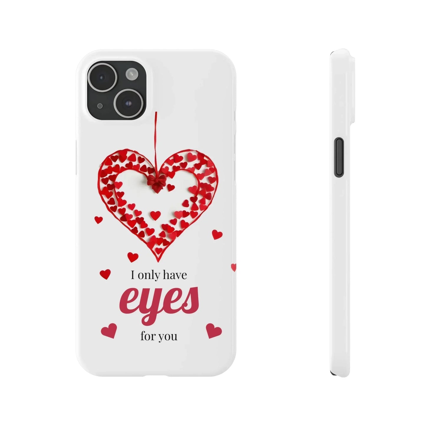 I Only Have Eyes for You – Romantic Phone Case for iPhone 7-16 Models - KarArmDesign