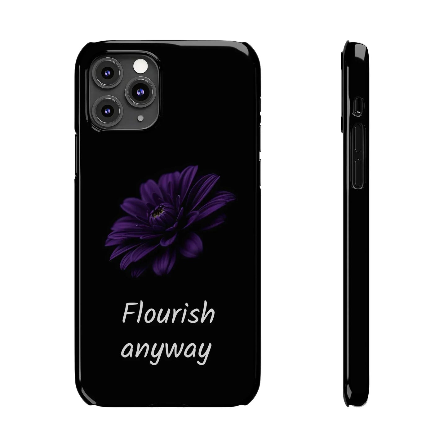 "Flourish Anyway" Slim Phone Case for iPhone 7-16 Models - KarArmDesign
