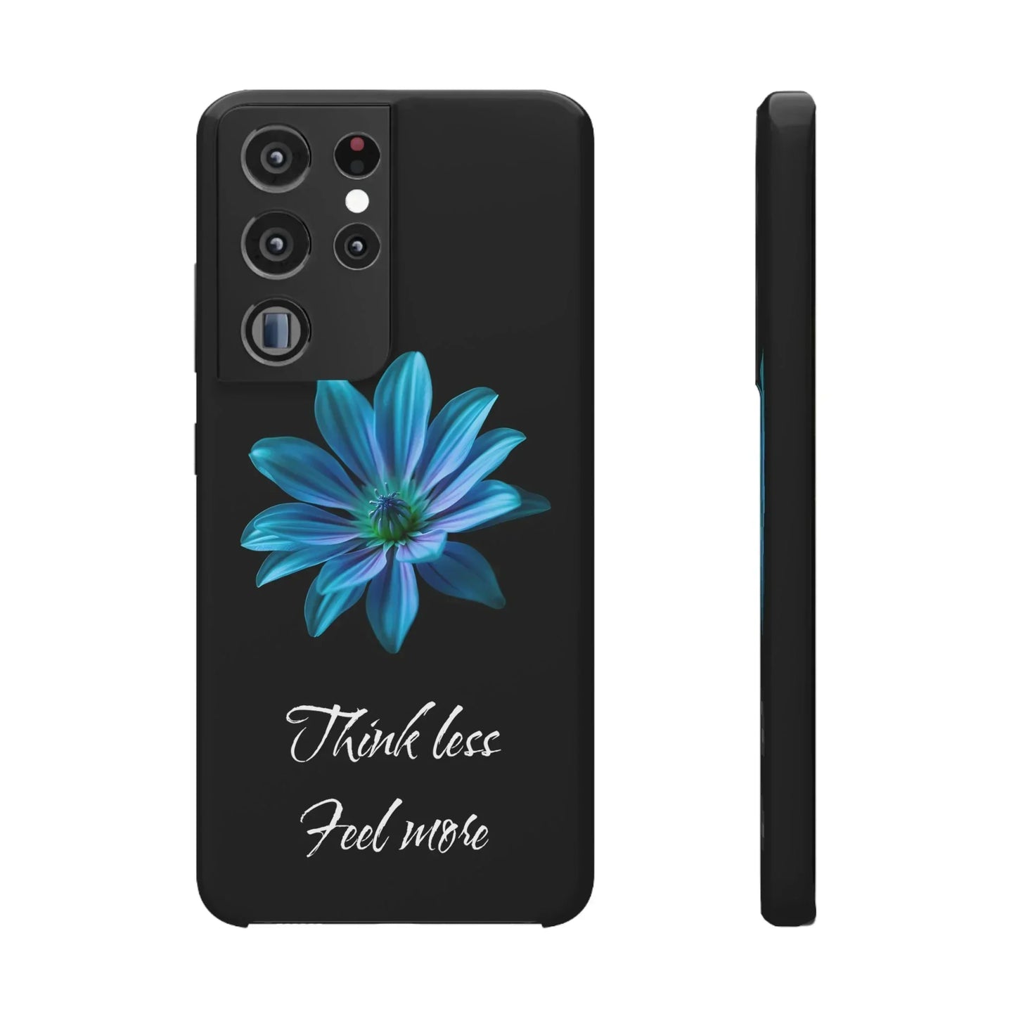 Inspirational Floral Phone Case – “Think Less, Feel More” Design Case for iPhone & Galaxy - KarArmDesign