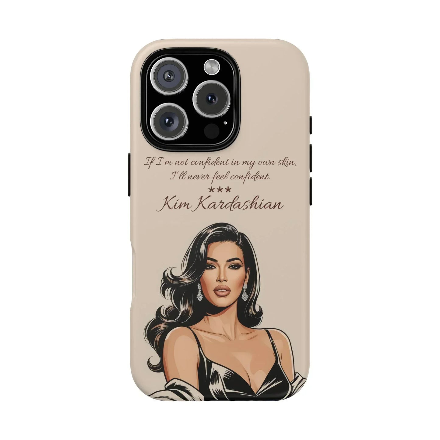 Kim Kardashian Quote Phone Case – Illustrated for iPhone 15 and 16 Models - KarArmDesign