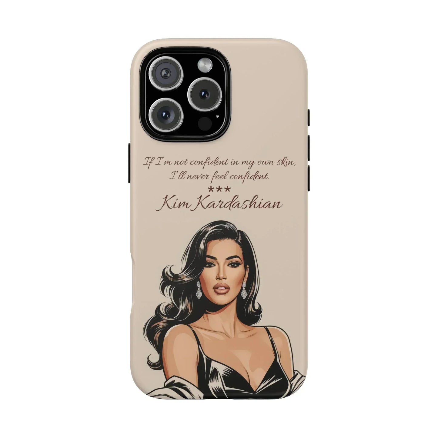 Kim Kardashian Quote Phone Case – Illustrated for iPhone 15 and 16 Models - KarArmDesign
