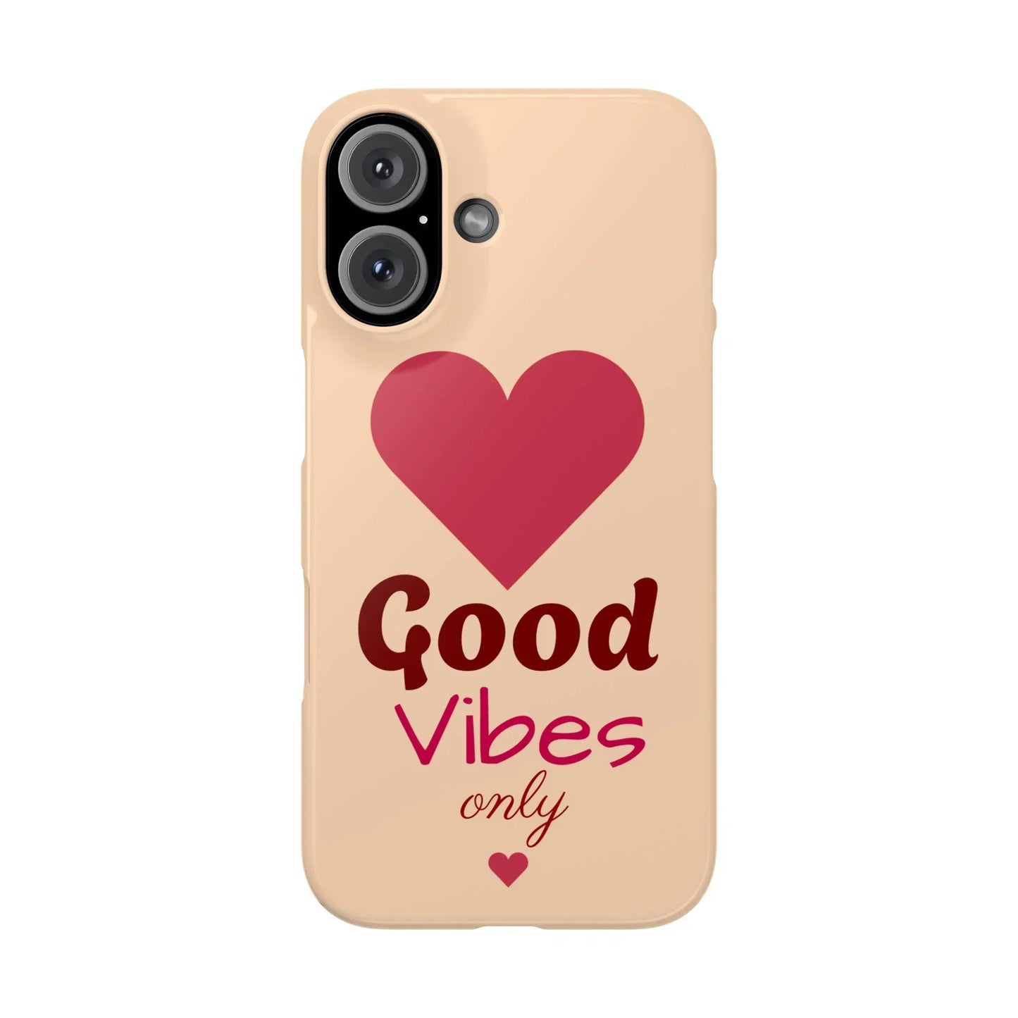 Good Vibes Only Slim Phone Case for iPhone 7 to 16 Series Models - KarArmDesign