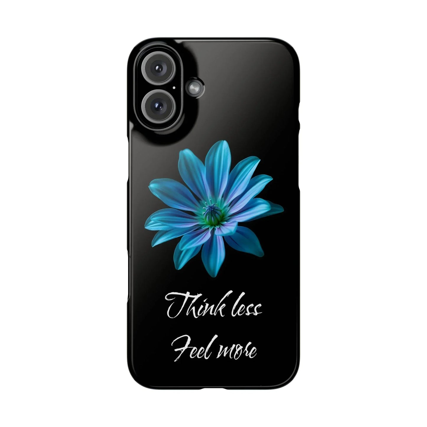 Inspirational Floral Phone Case – “Think Less, Feel More” Design Case for iPhone & Galaxy - KarArmDesign