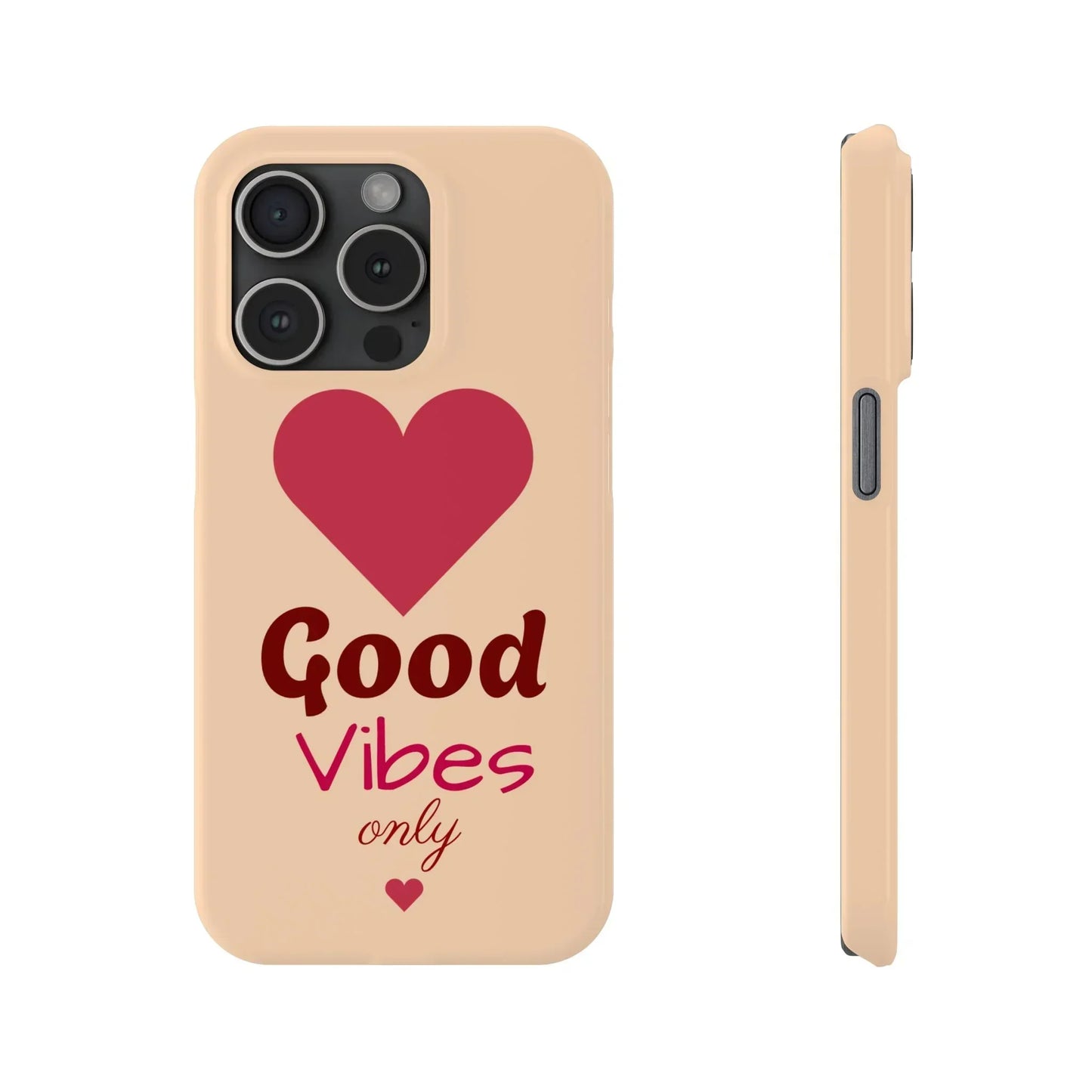 Good Vibes Only Slim Phone Case for iPhone 7 to 16 Series Models - KarArmDesign