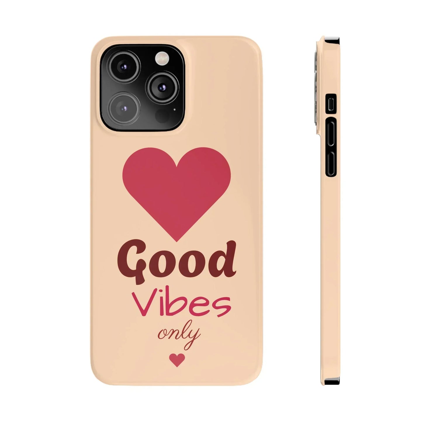 Good Vibes Only Slim Phone Case for iPhone 7 to 16 Series Models - KarArmDesign