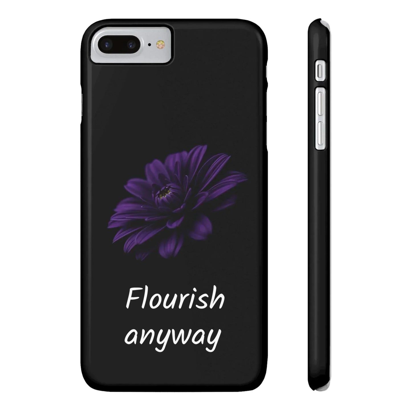 "Flourish Anyway" Slim Phone Case for iPhone 7-16 Models - KarArmDesign