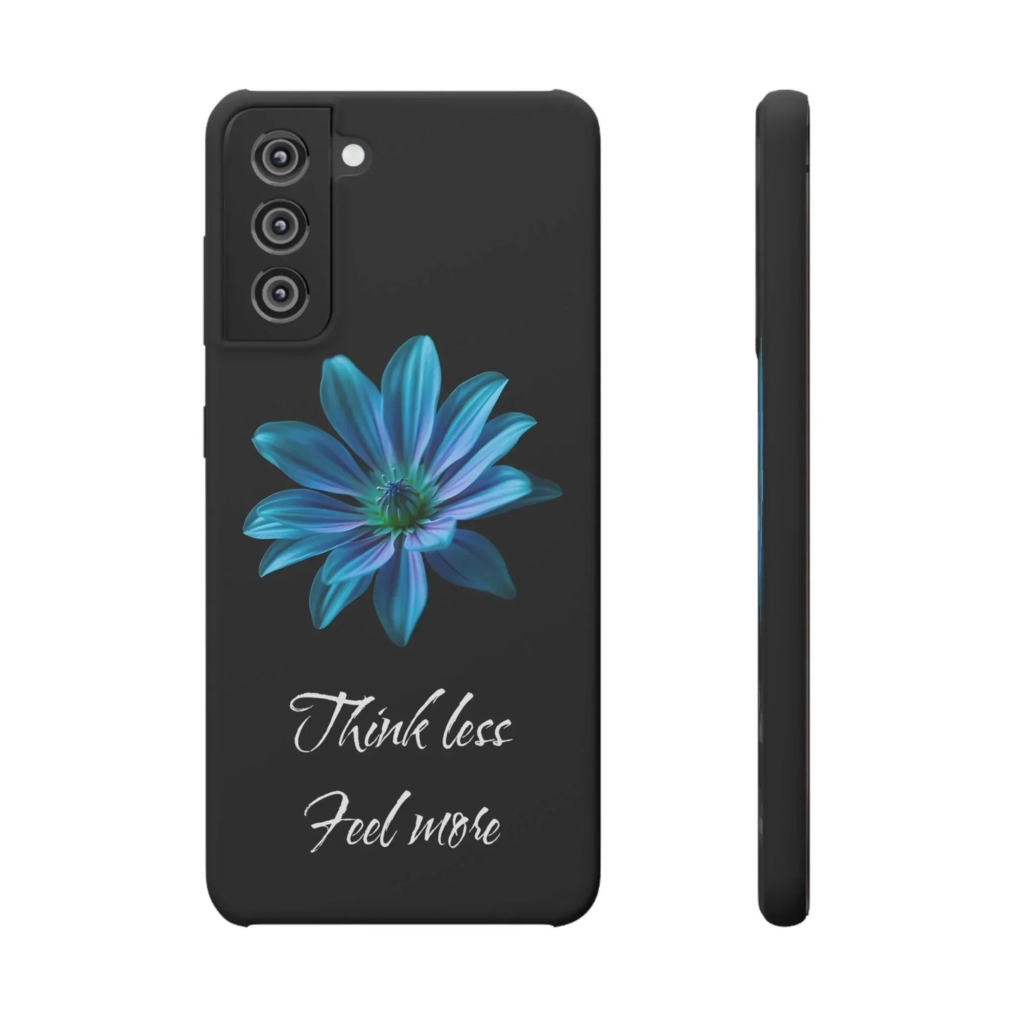 Inspirational Floral Phone Case – “Think Less, Feel More” Design Case for iPhone & Galaxy - KarArmDesign