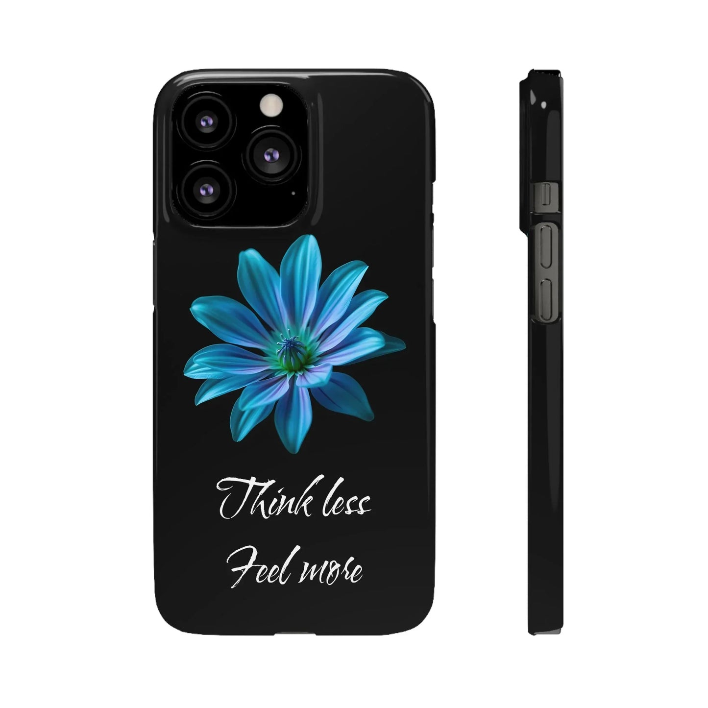 Inspirational Floral Phone Case – “Think Less, Feel More” Design Case for iPhone & Galaxy - KarArmDesign