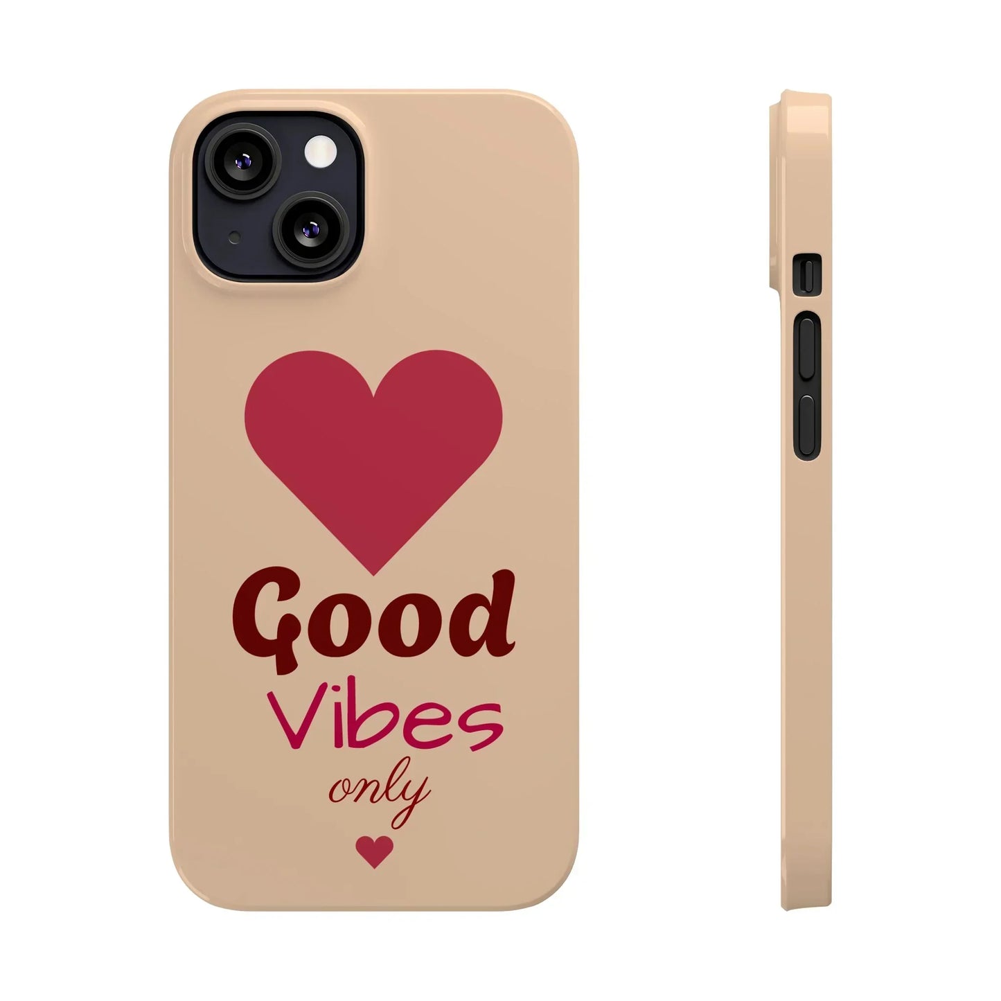 Good Vibes Only Slim Phone Case for iPhone 7 to 16 Series Models - KarArmDesign