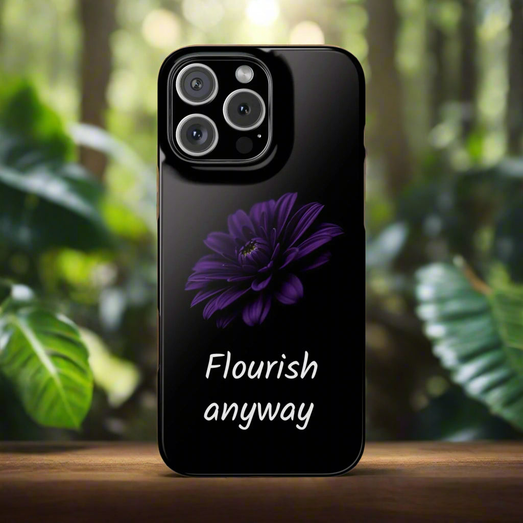"Flourish Anyway" Slim Phone Case for iPhone 7-16 Models - KarArmDesign