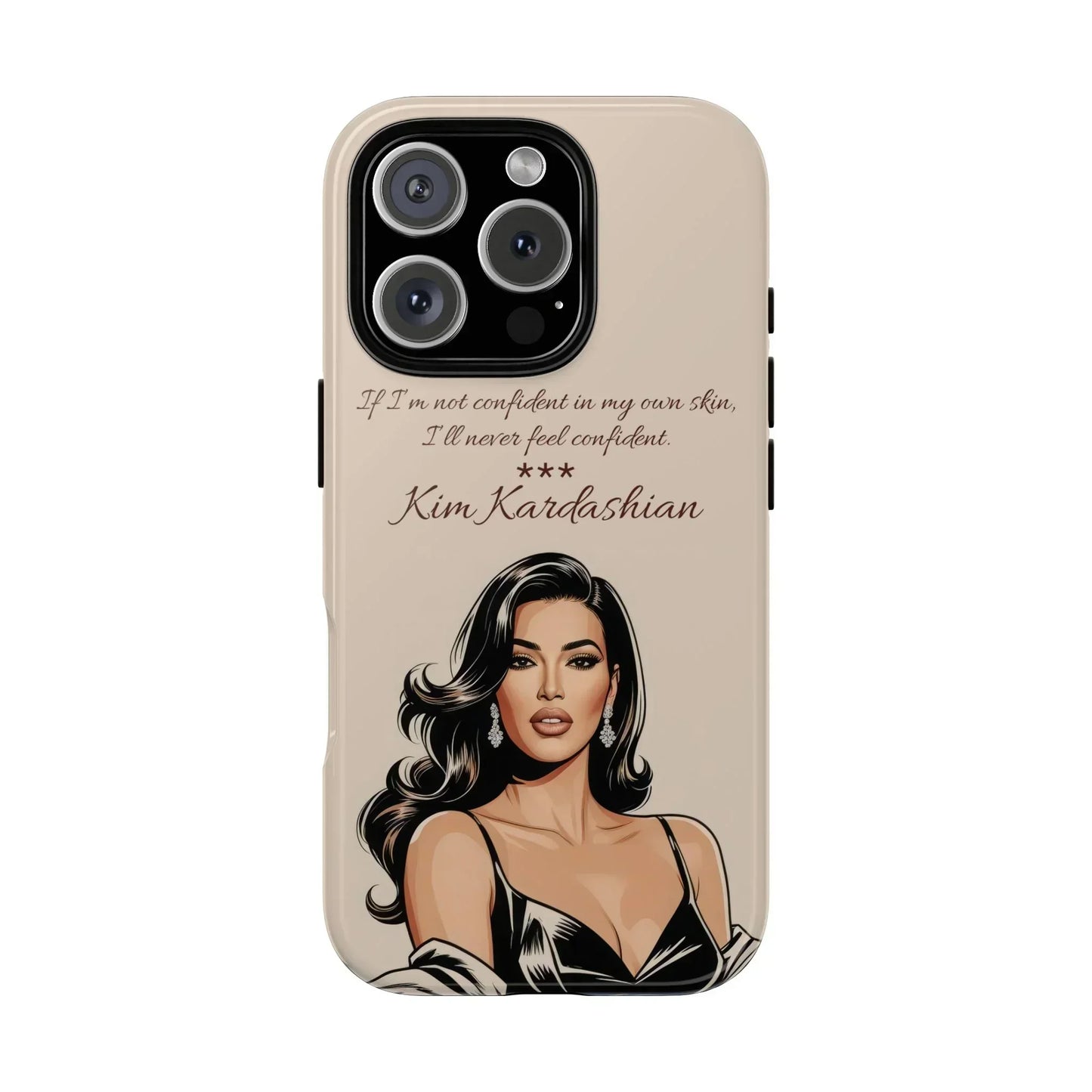 Kim Kardashian Quote Phone Case – Illustrated for iPhone 15 and 16 Models - KarArmDesign