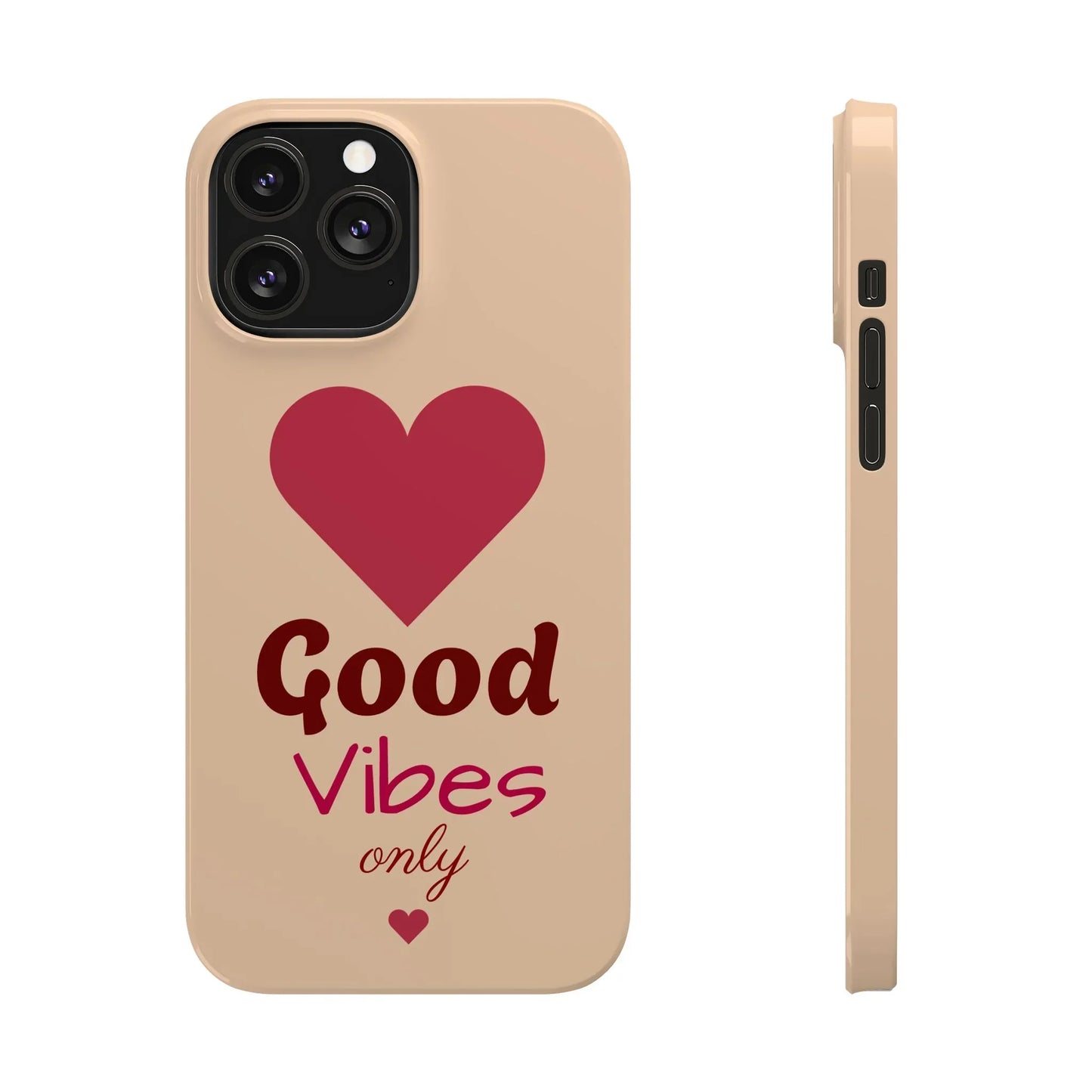 Good Vibes Only Slim Phone Case for iPhone 7 to 16 Series Models - KarArmDesign