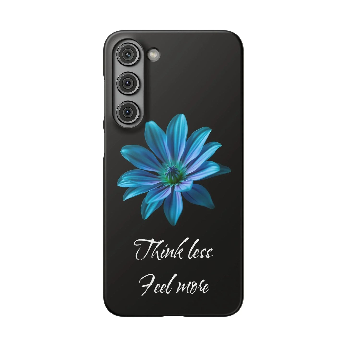 Inspirational Floral Phone Case – “Think Less, Feel More” Design Case for iPhone & Galaxy - KarArmDesign