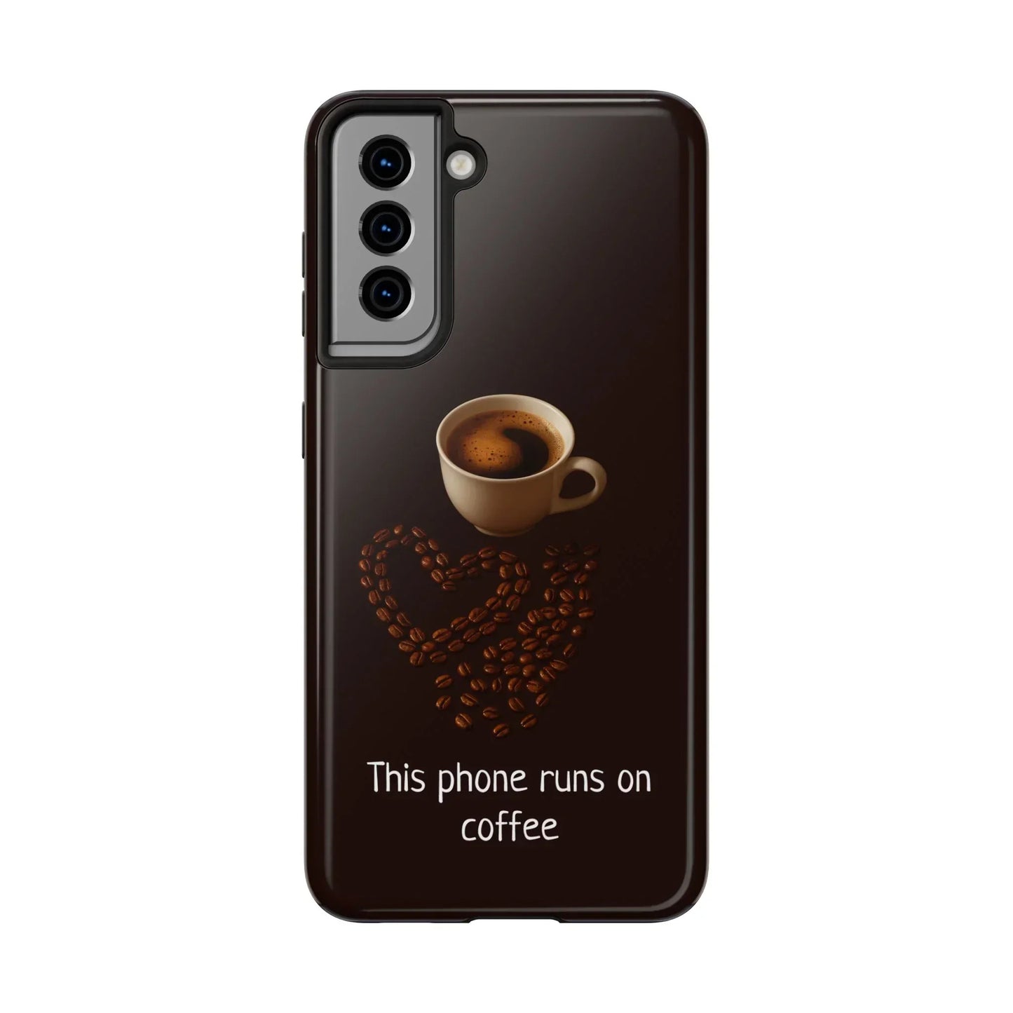 This Phone Runs On Coffee Quote Phone Case for iPhone and Galaxy - KarArmDesign