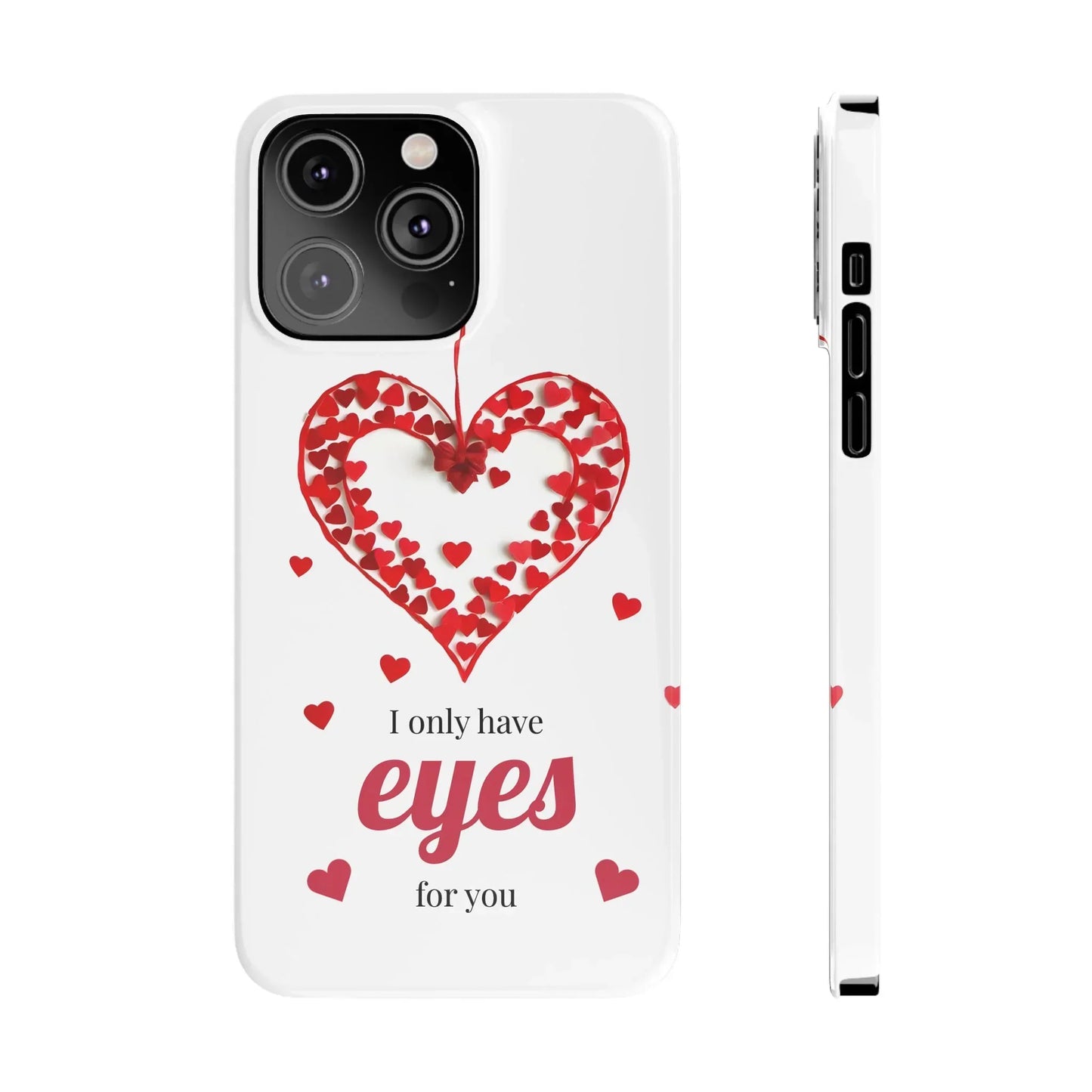 I Only Have Eyes for You – Romantic Phone Case for iPhone 7-16 Models - KarArmDesign