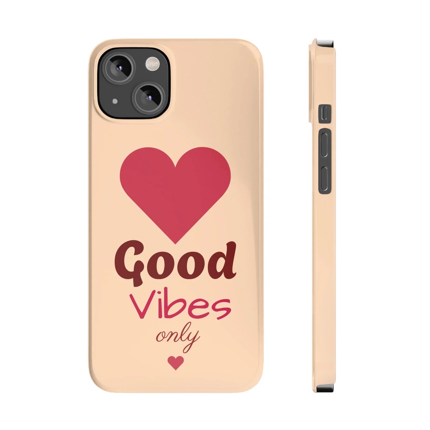 Good Vibes Only Slim Phone Case for iPhone 7 to 16 Series Models - KarArmDesign