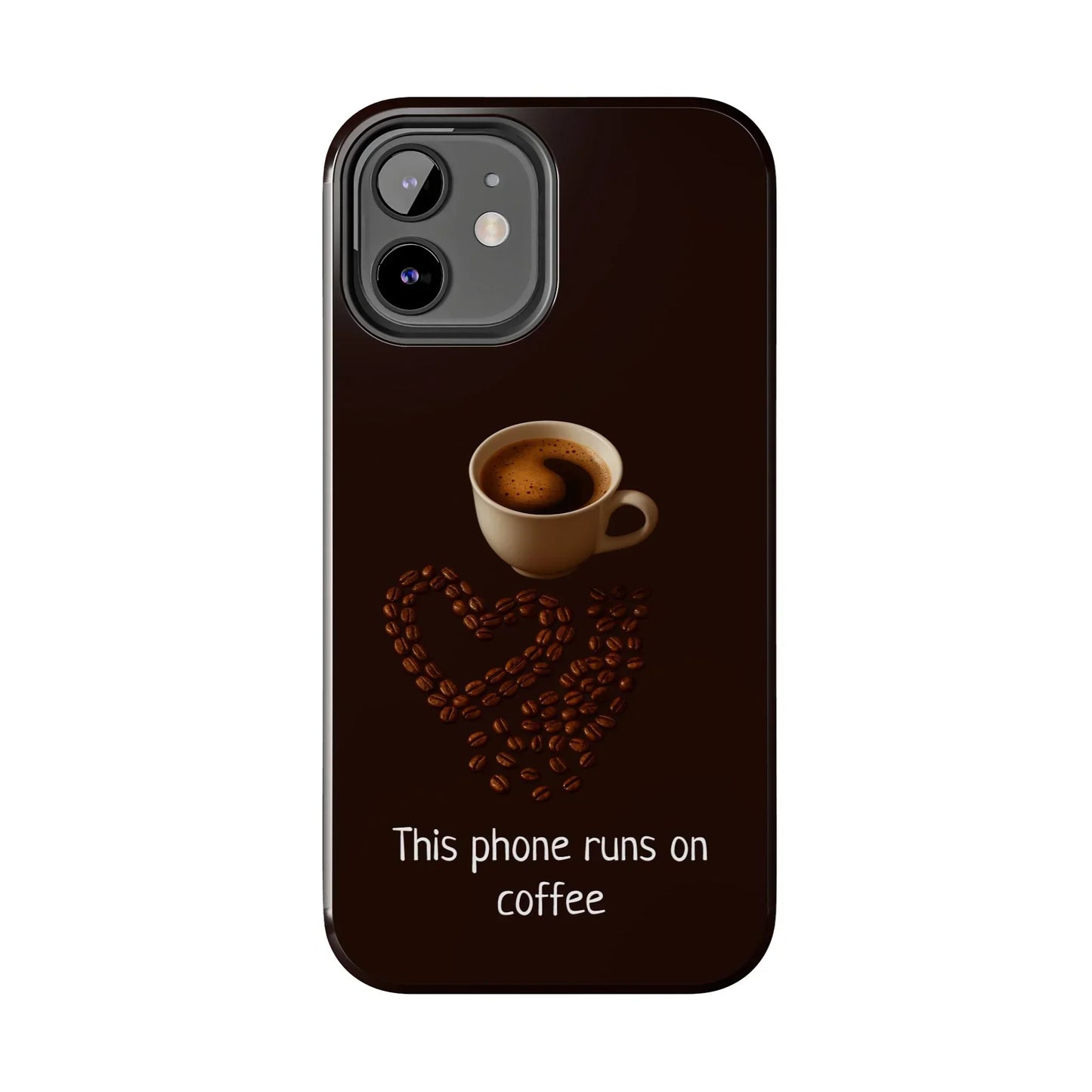 This Phone Runs On Coffee Quote Phone Case for iPhone and Galaxy - KarArmDesign