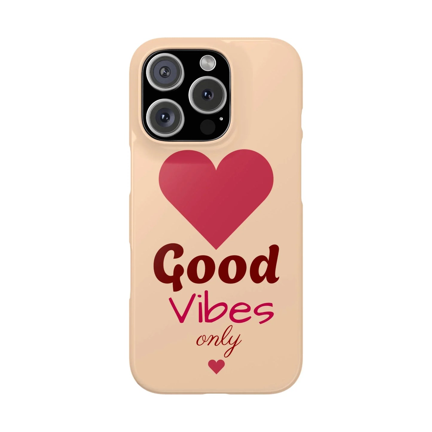 Good Vibes Only Slim Phone Case for iPhone 7 to 16 Series Models - KarArmDesign