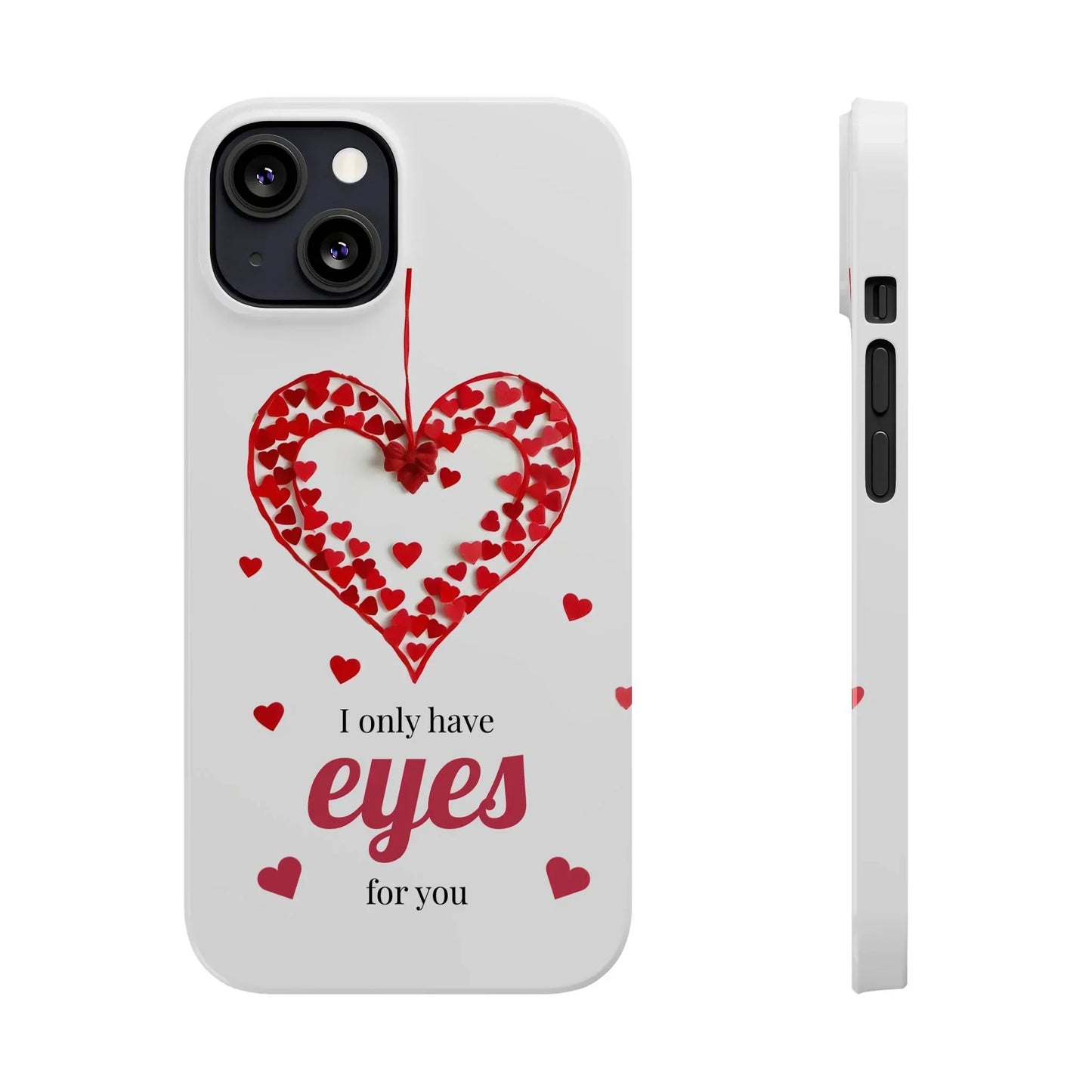 I Only Have Eyes for You – Romantic Phone Case for iPhone 7-16 Models - KarArmDesign