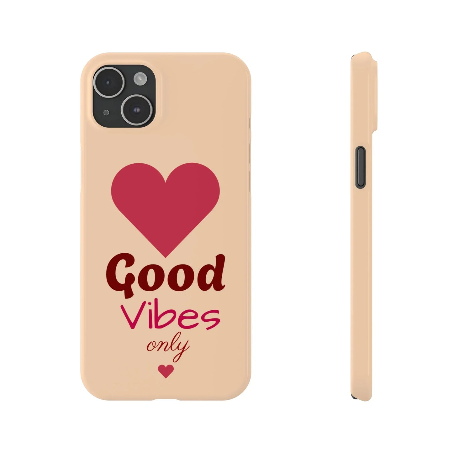 Good Vibes Only Slim Phone Case for iPhone 7 to 16 Series Models - KarArmDesign