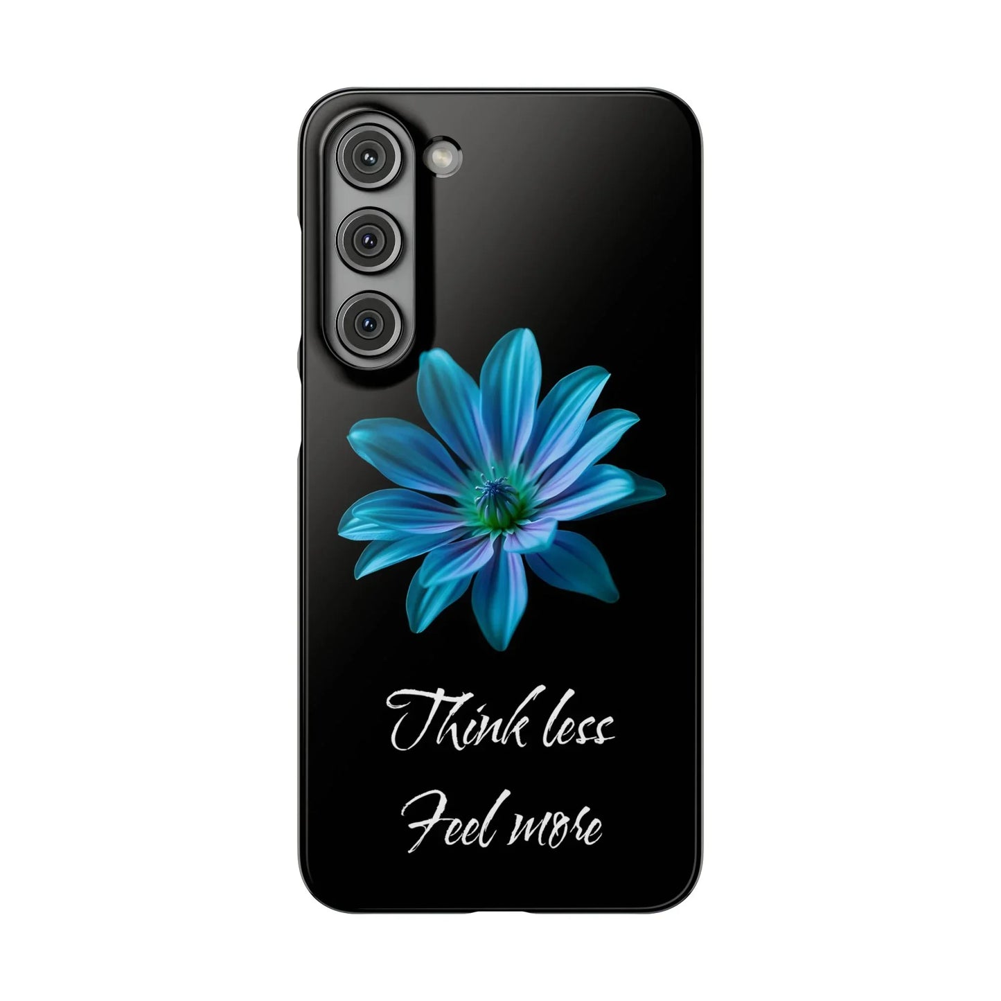 Inspirational Floral Phone Case – “Think Less, Feel More” Design Case for iPhone & Galaxy - KarArmDesign