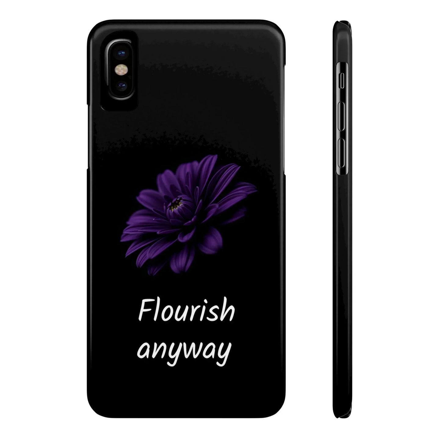 "Flourish Anyway" Slim Phone Case for iPhone 7-16 Models - KarArmDesign