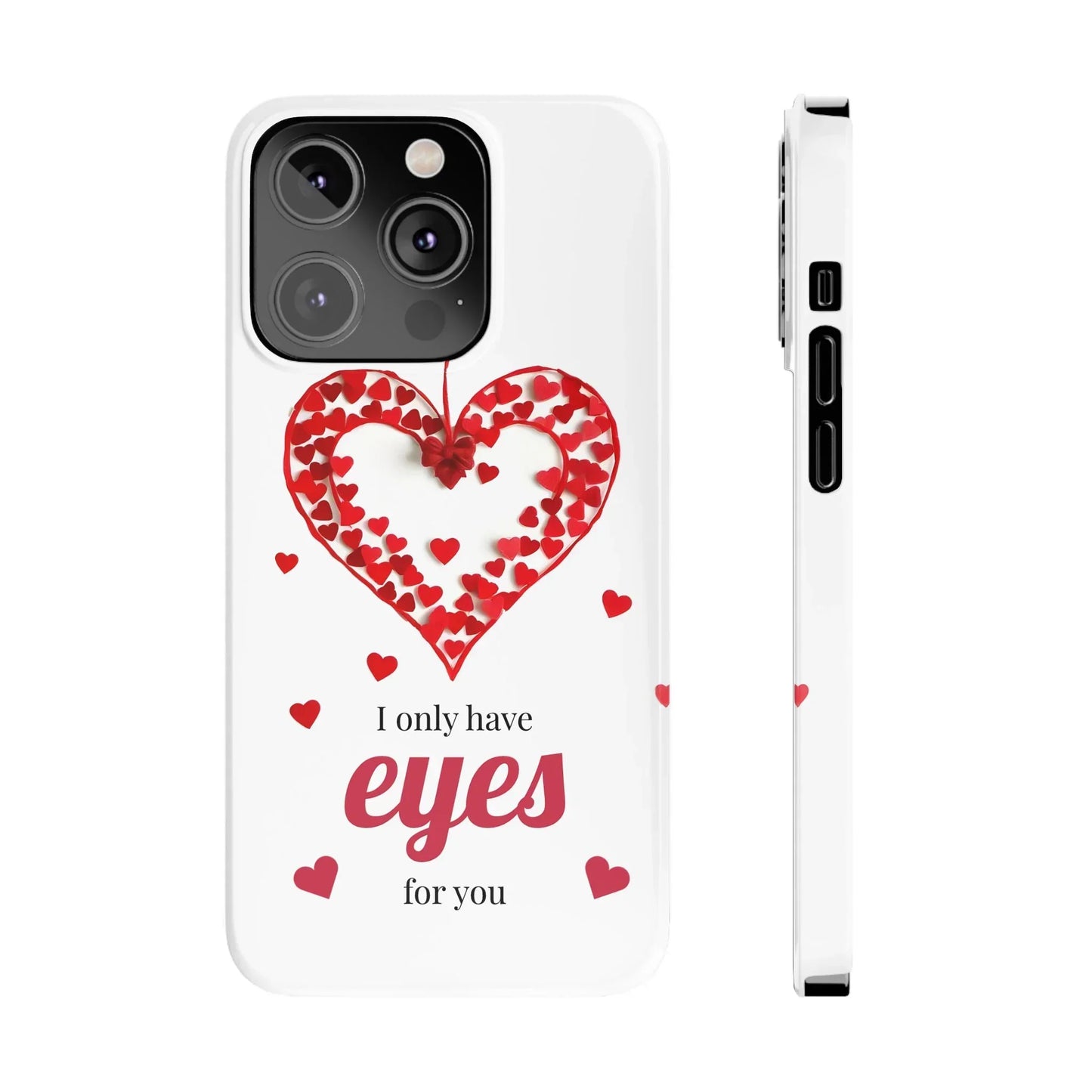 I Only Have Eyes for You – Romantic Phone Case for iPhone 7-16 Models - KarArmDesign