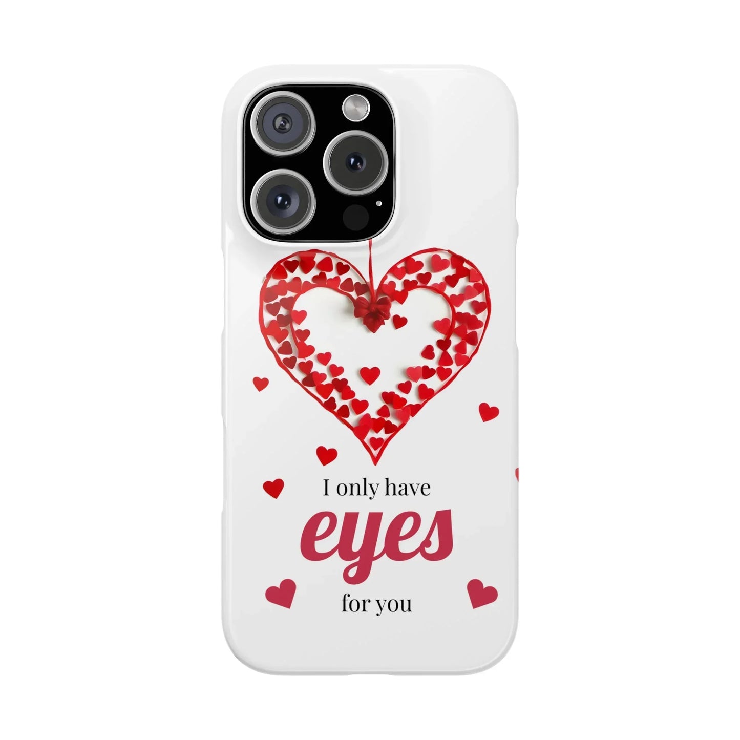I Only Have Eyes for You – Romantic Phone Case for iPhone 7-16 Models - KarArmDesign