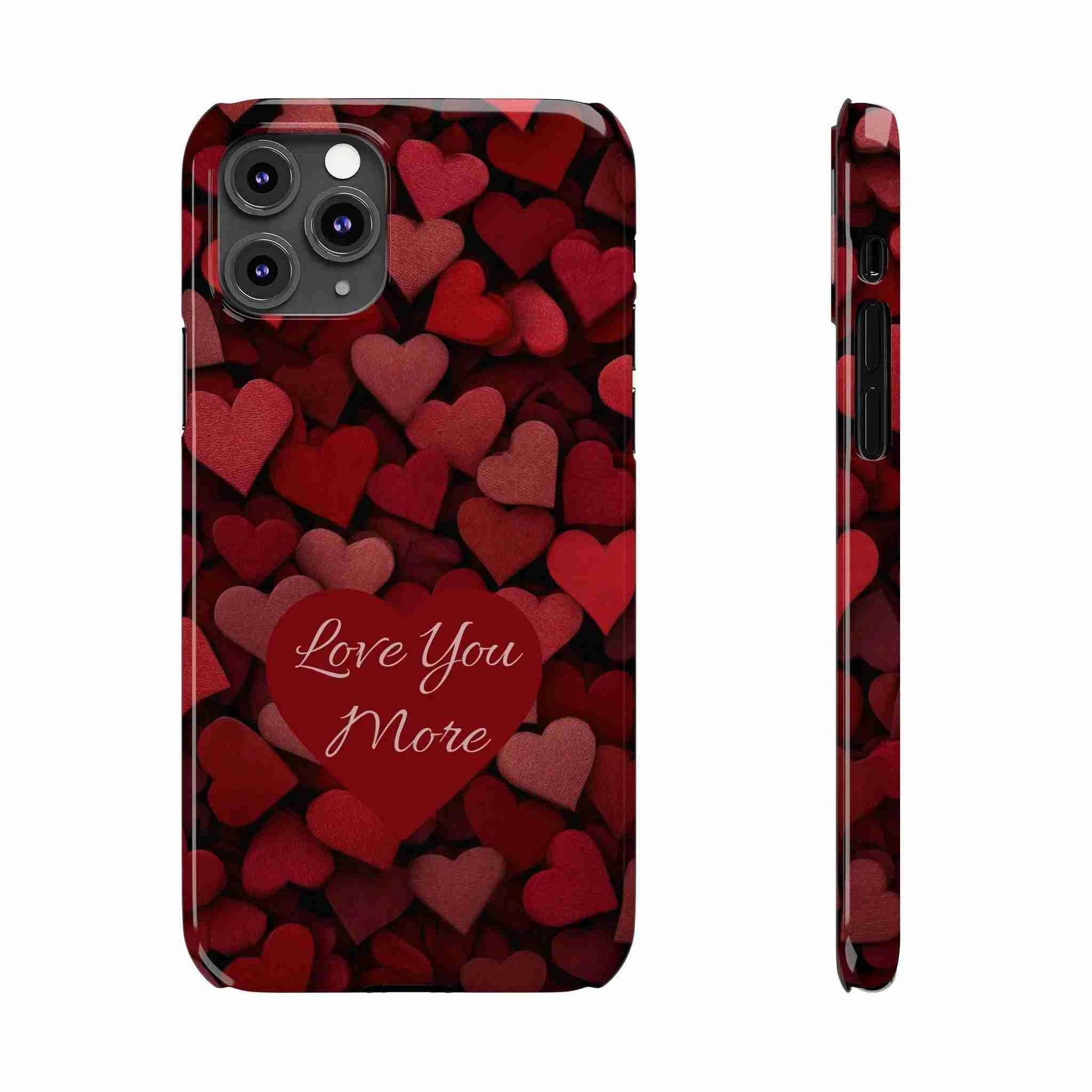 Love You More Phone Case Slim Phone Cases for iPhone 11-17 - KARARMDESIGN