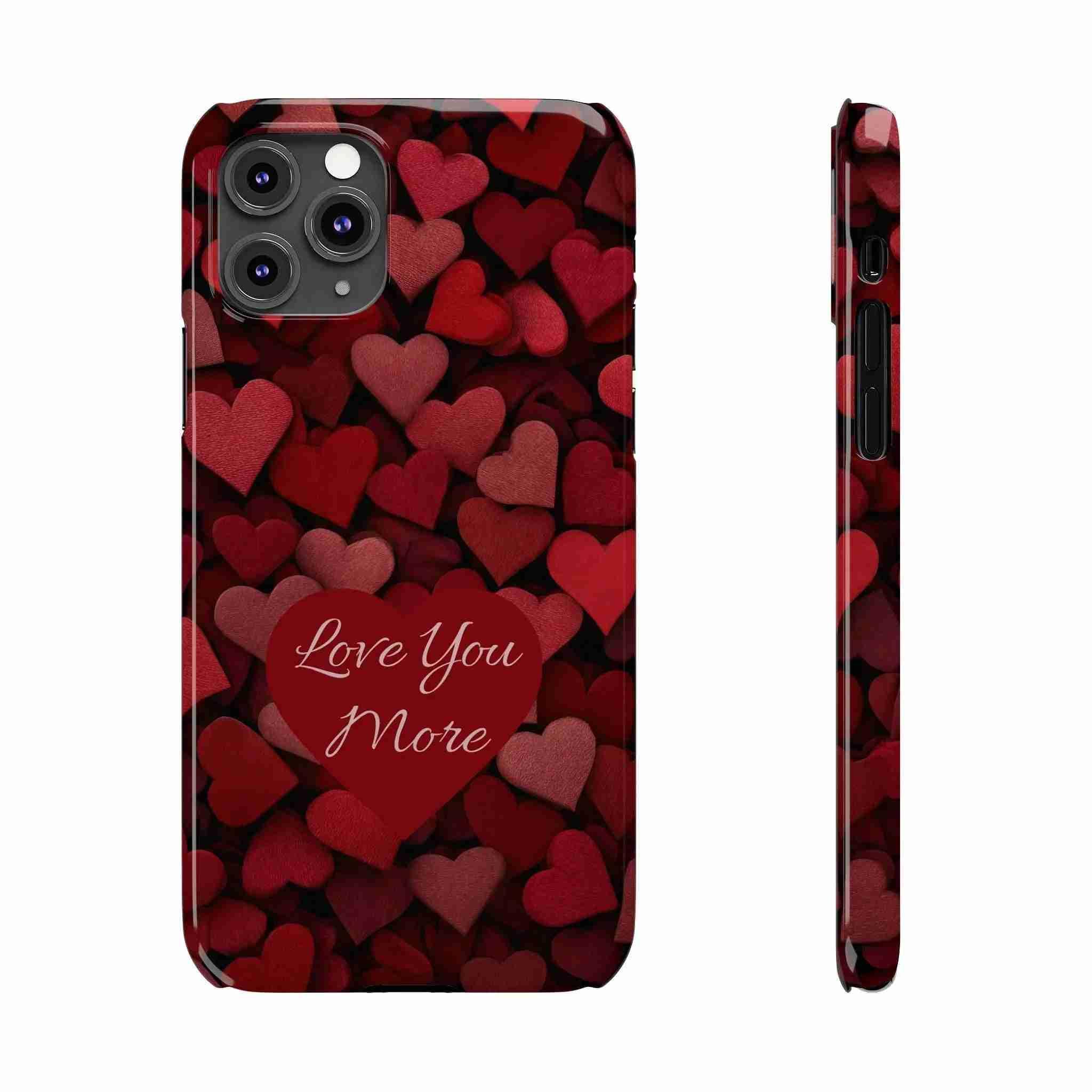 Love You More Phone Case Slim Phone Cases for iPhone 11-17 - KARARMDESIGN