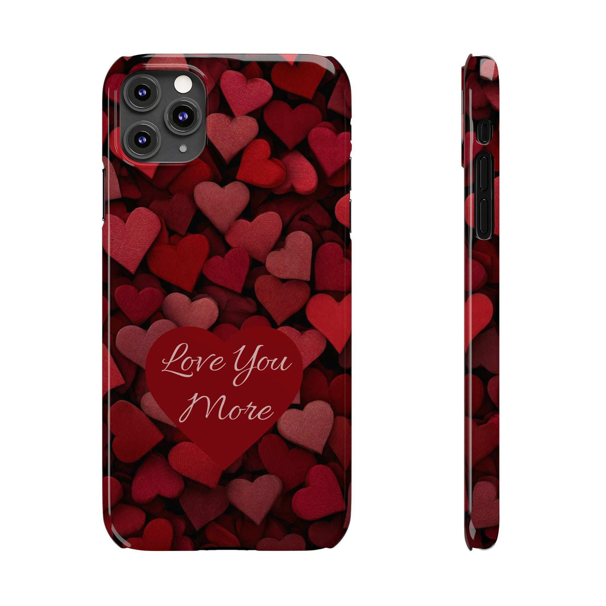 Phone case back and edge profile featuring red hearts pattern and “Love You More”