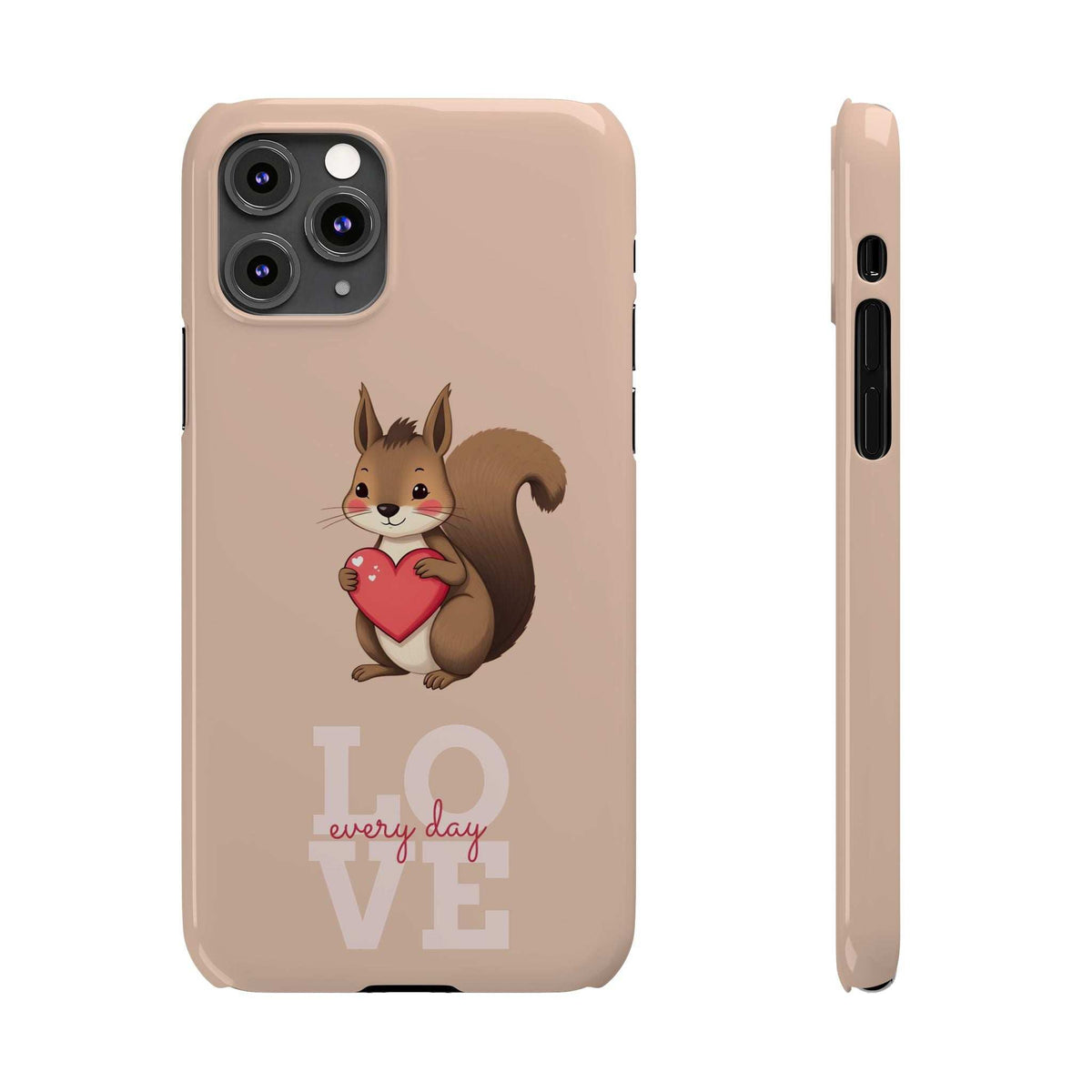 Beige phone case featuring squirrel and LOVE every day text; side port cutout view