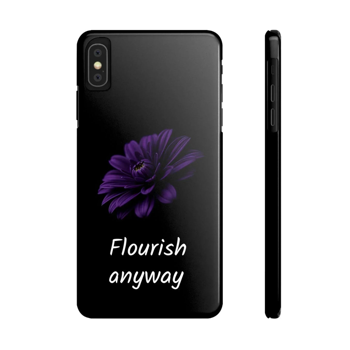 "Flourish Anyway" Slim Phone Case for iPhone 7-16 Models - KarArmDesign