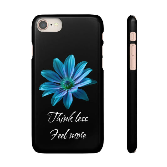 Inspirational Floral Phone Case – “Think Less, Feel More” Design Case for iPhone & Galaxy - KarArmDesign
