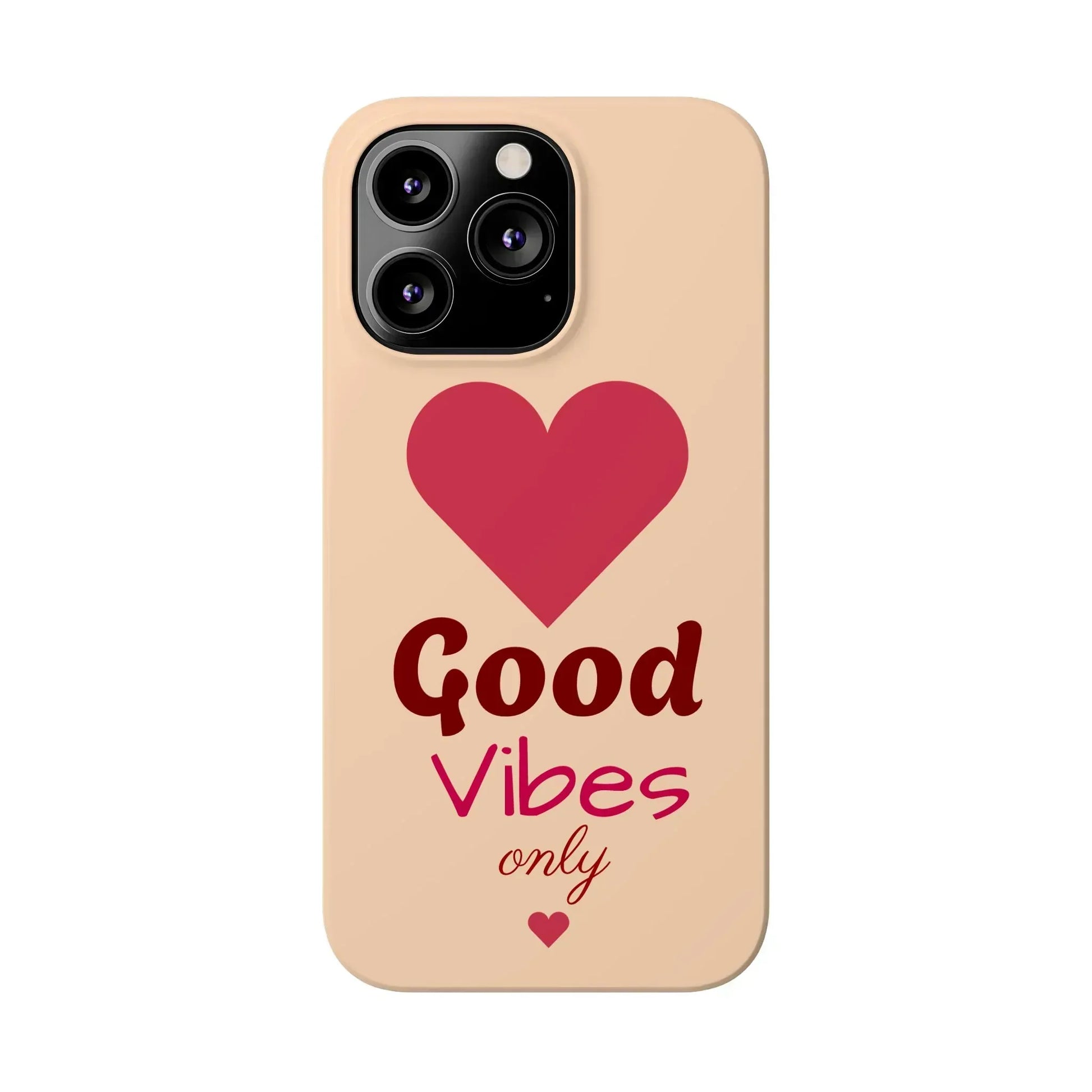 Good Vibes Only Slim Phone Case for iPhone 11-16 - KARARMDESIGN