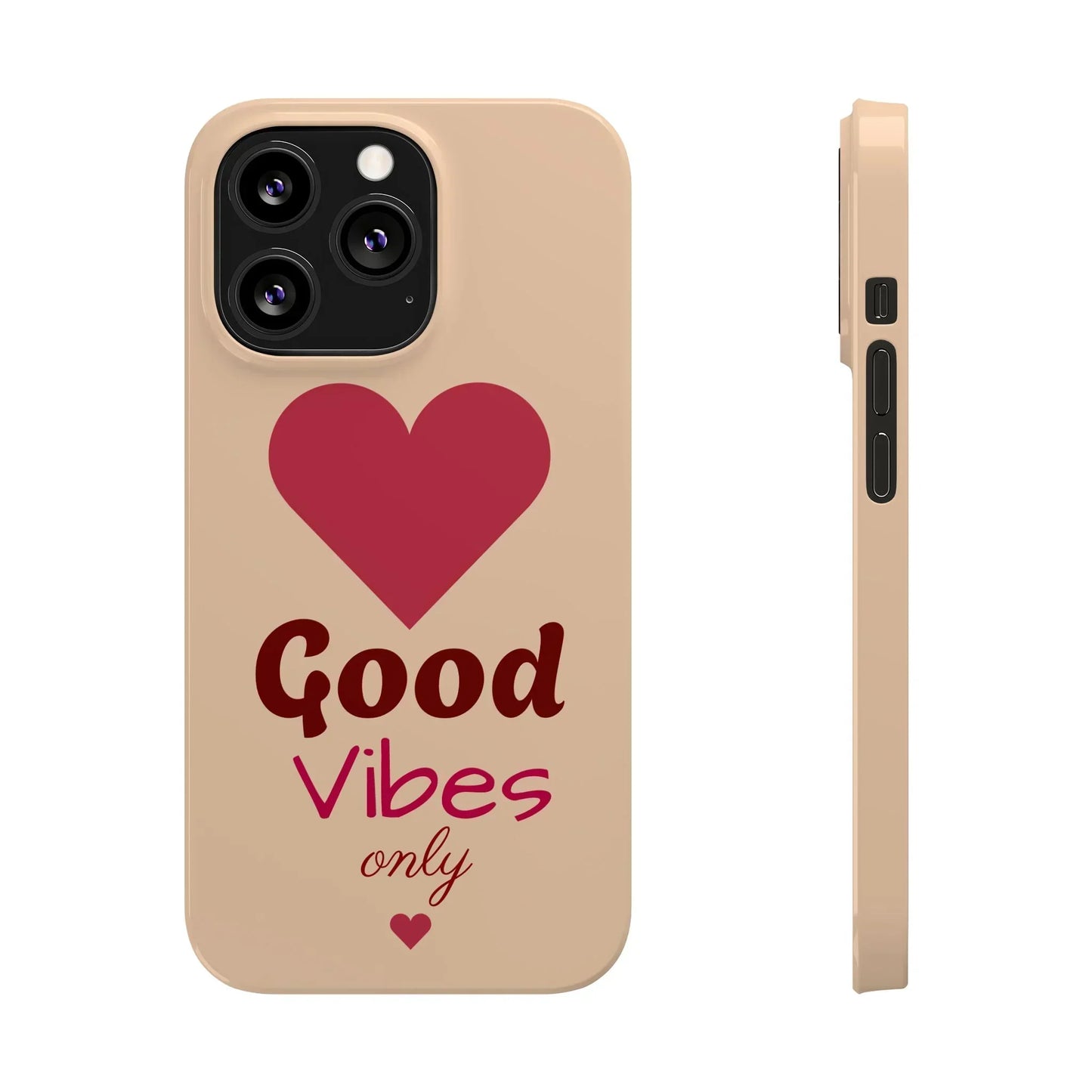 Good Vibes Only Slim Phone Case for iPhone 7 to 16 Series Models - KarArmDesign