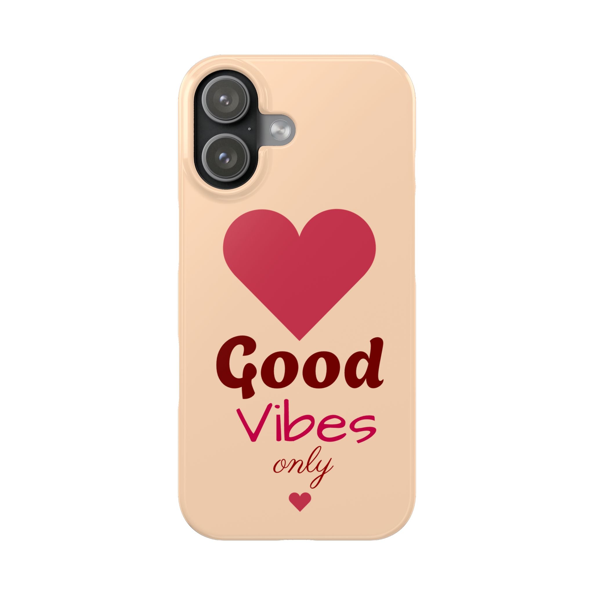 Good Vibes Only Slim Phone Case for iPhone 11–17