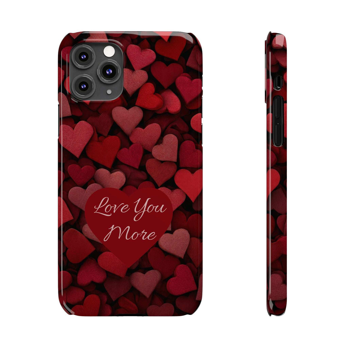 Phone case back and thin side profile with red hearts pattern and “Love You More”