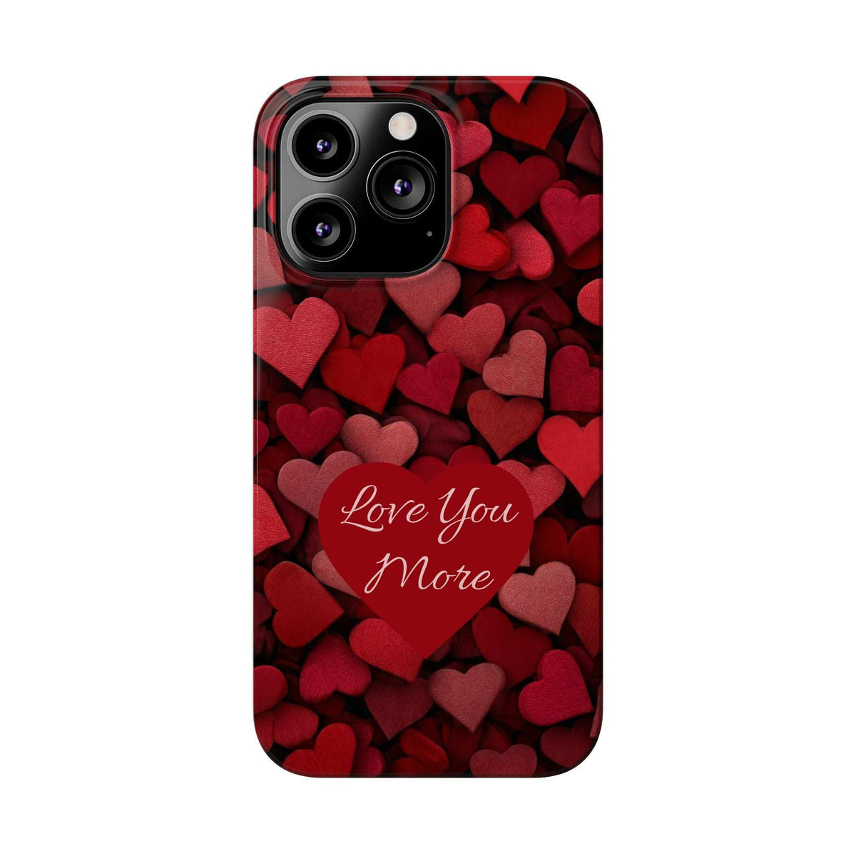 Red heart phone case with “Love You More” script and large camera module openings