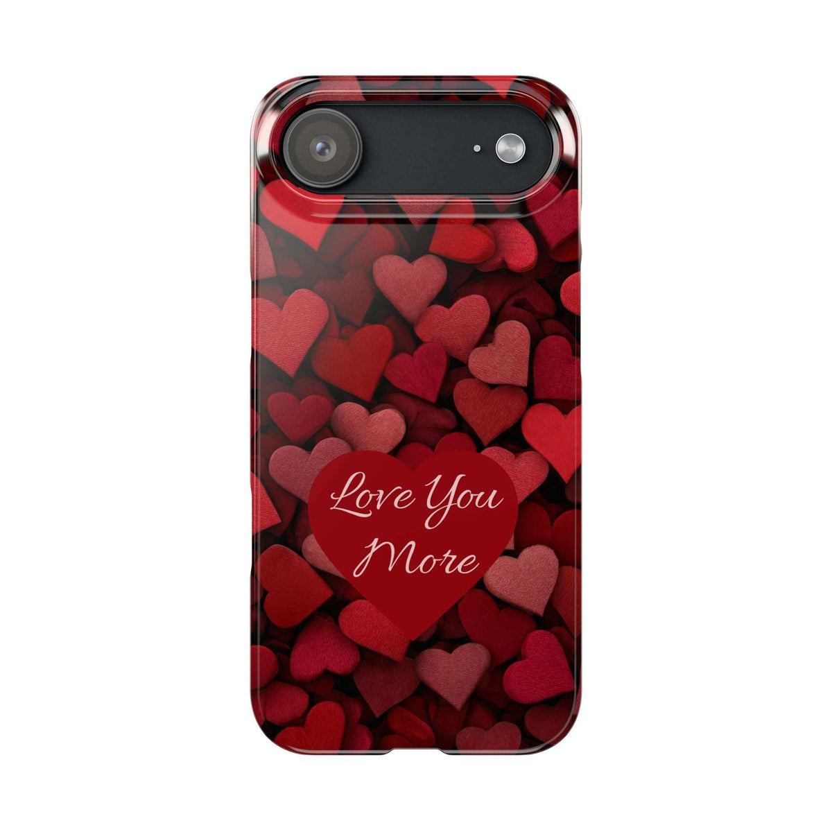 Red heart phone case with “Love You More” script and top camera cutout details
