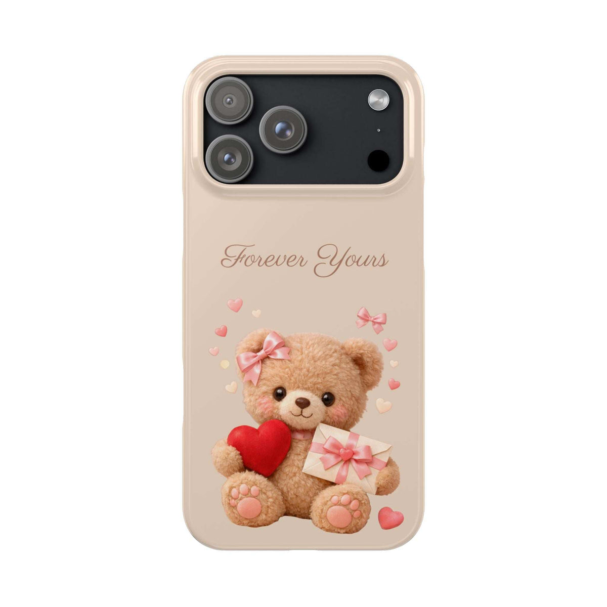 Beige phone case with cute teddy holding a red heart and pink gift, “Forever Yours”