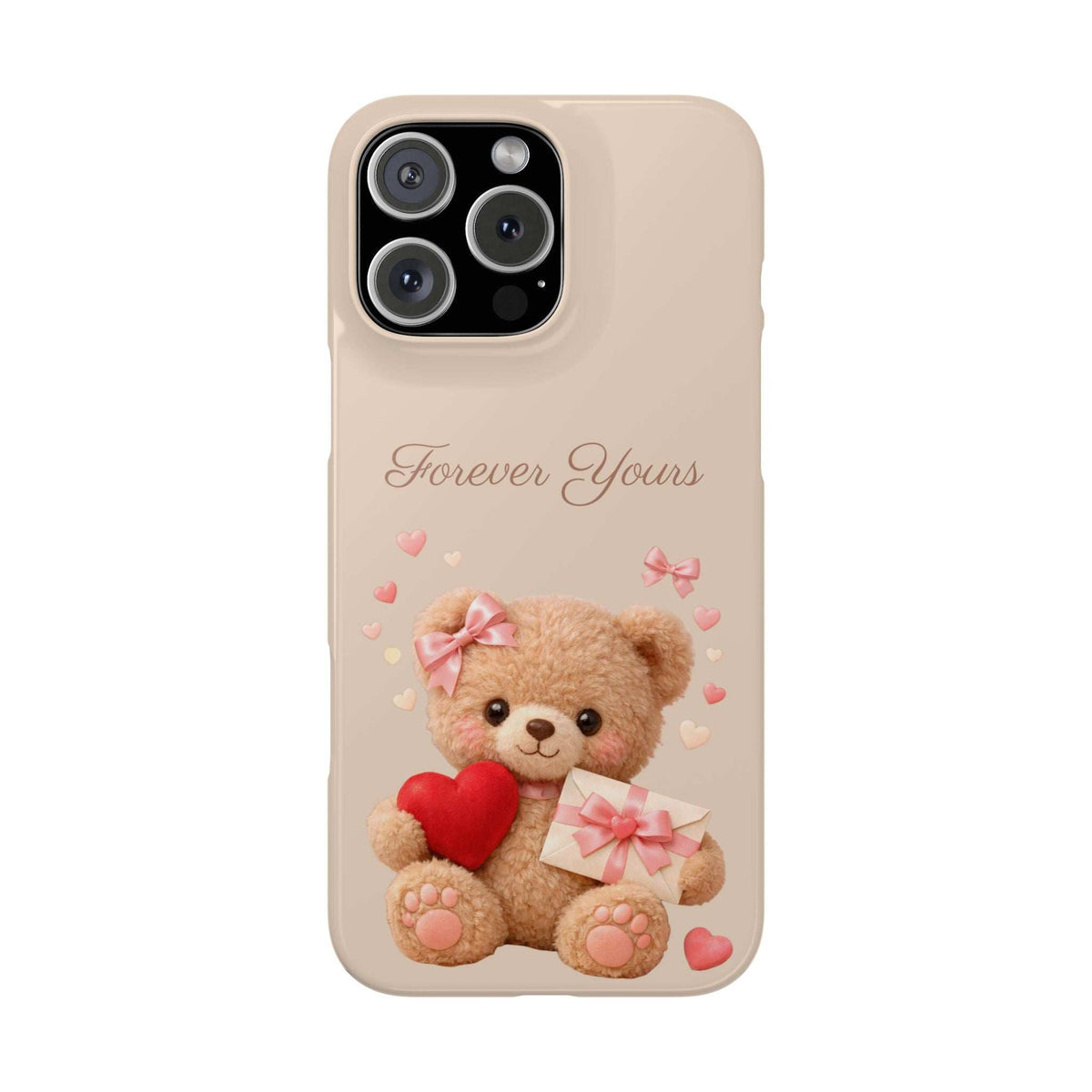 Beige phone case with teddy bear holding a red heart and gift box; 'Forever Yours' text.