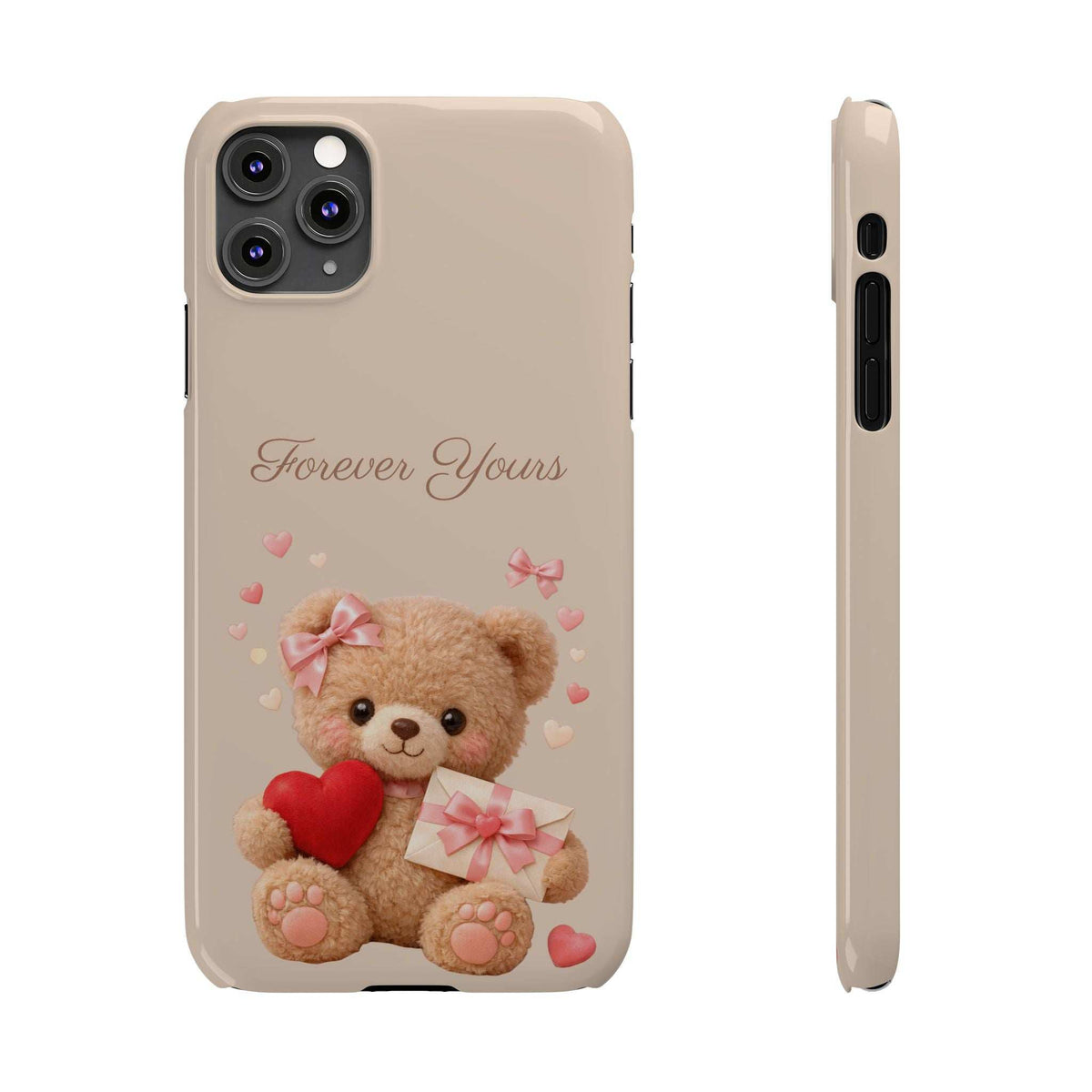 Beige phone case featuring a teddy bear with red heart and pink bow gift, “Forever Yours”