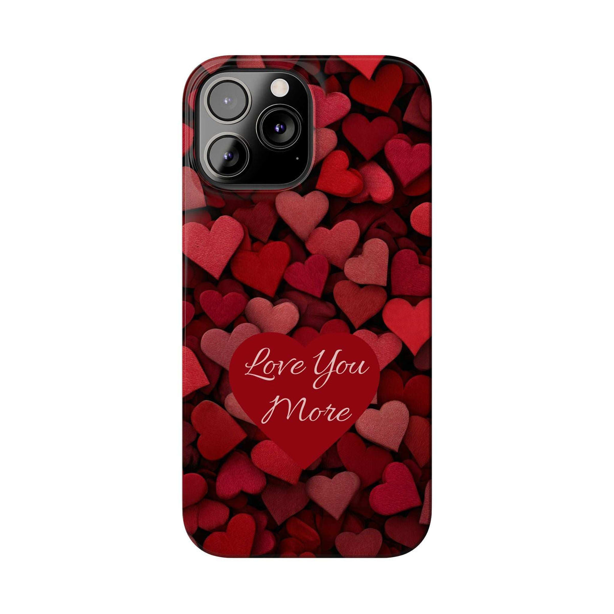 Red heart pattern phone case with “Love You More” heart graphic and camera cutouts
